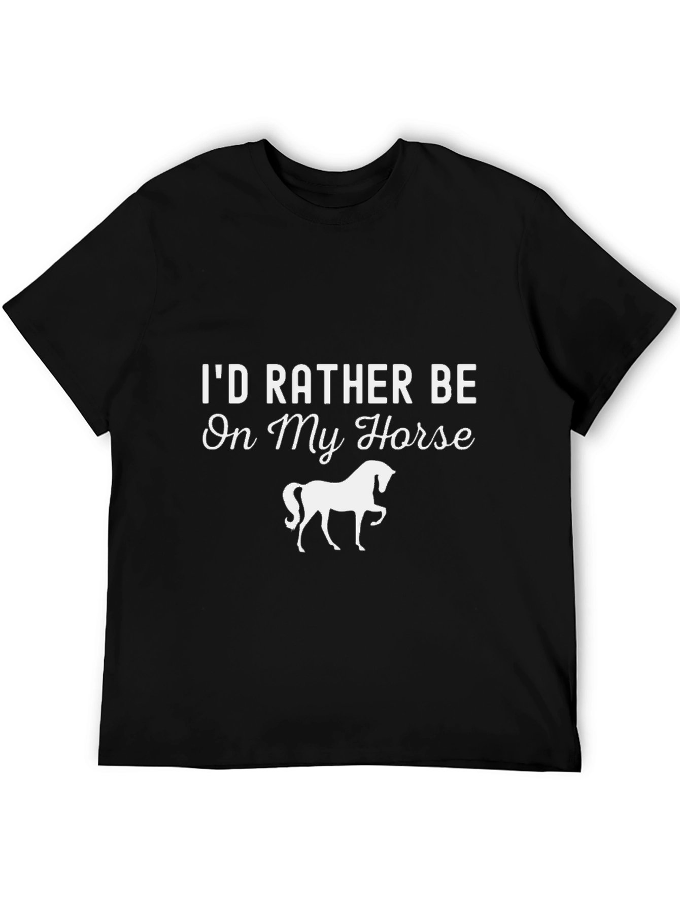 Id Rather Be On My Horse T-Shirt