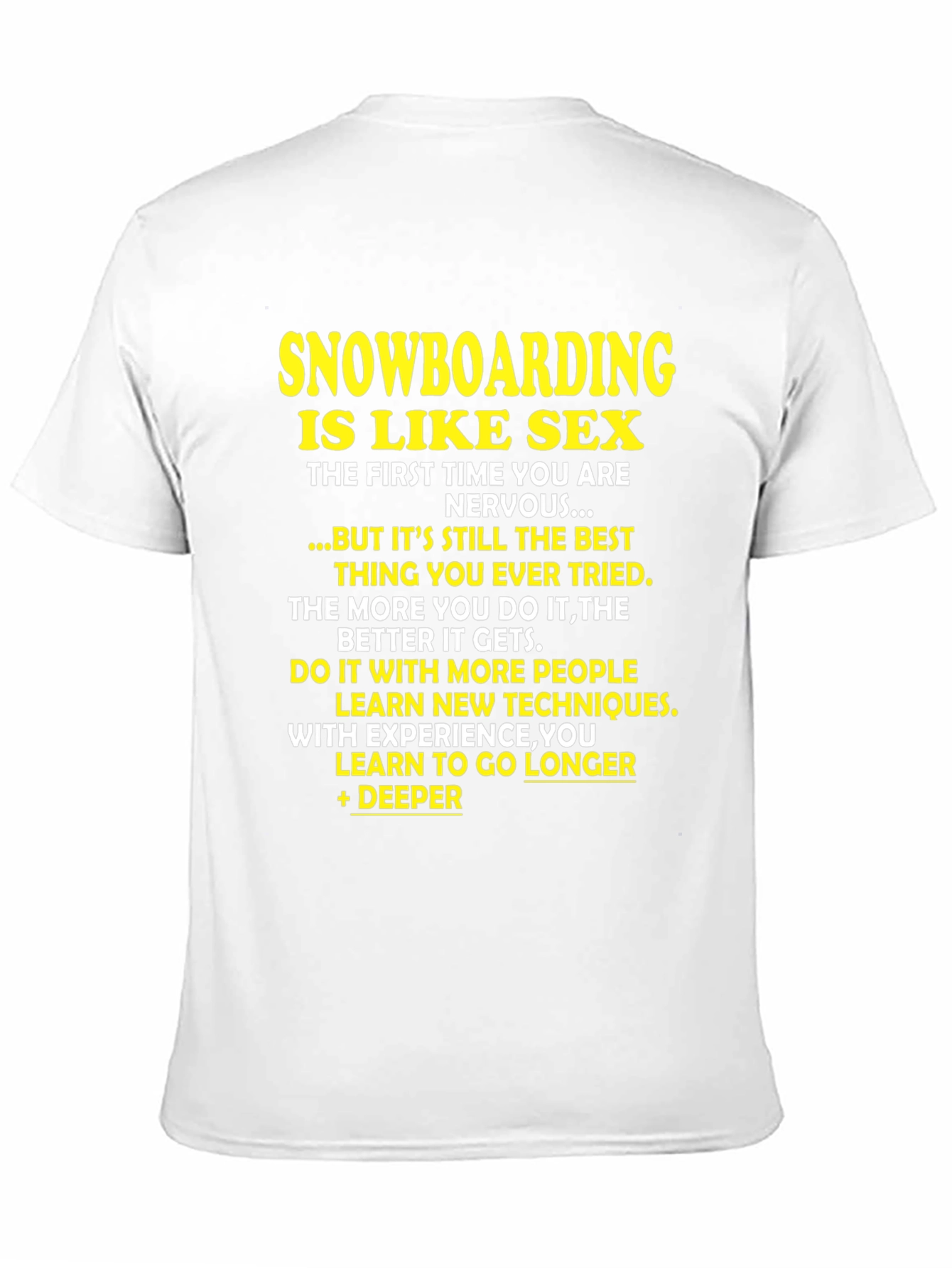 Snowboarding is Like Sex T-Shirt