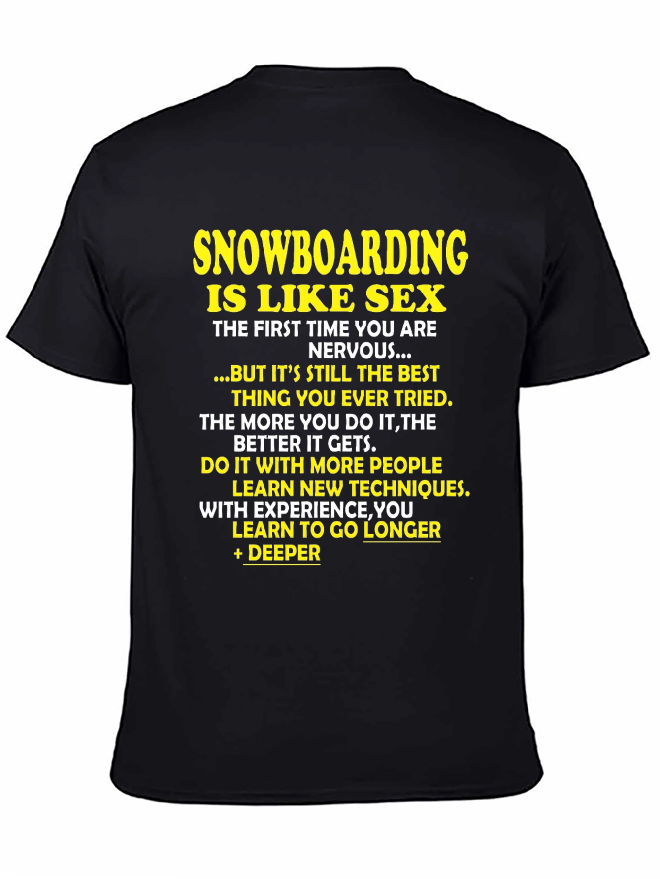 Snowboarding is Like Sex T-Shirt