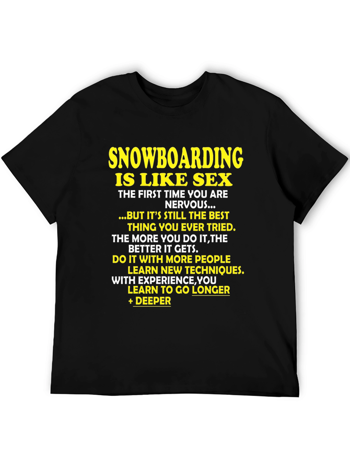 Snowboarding is Like Sex T-Shirt