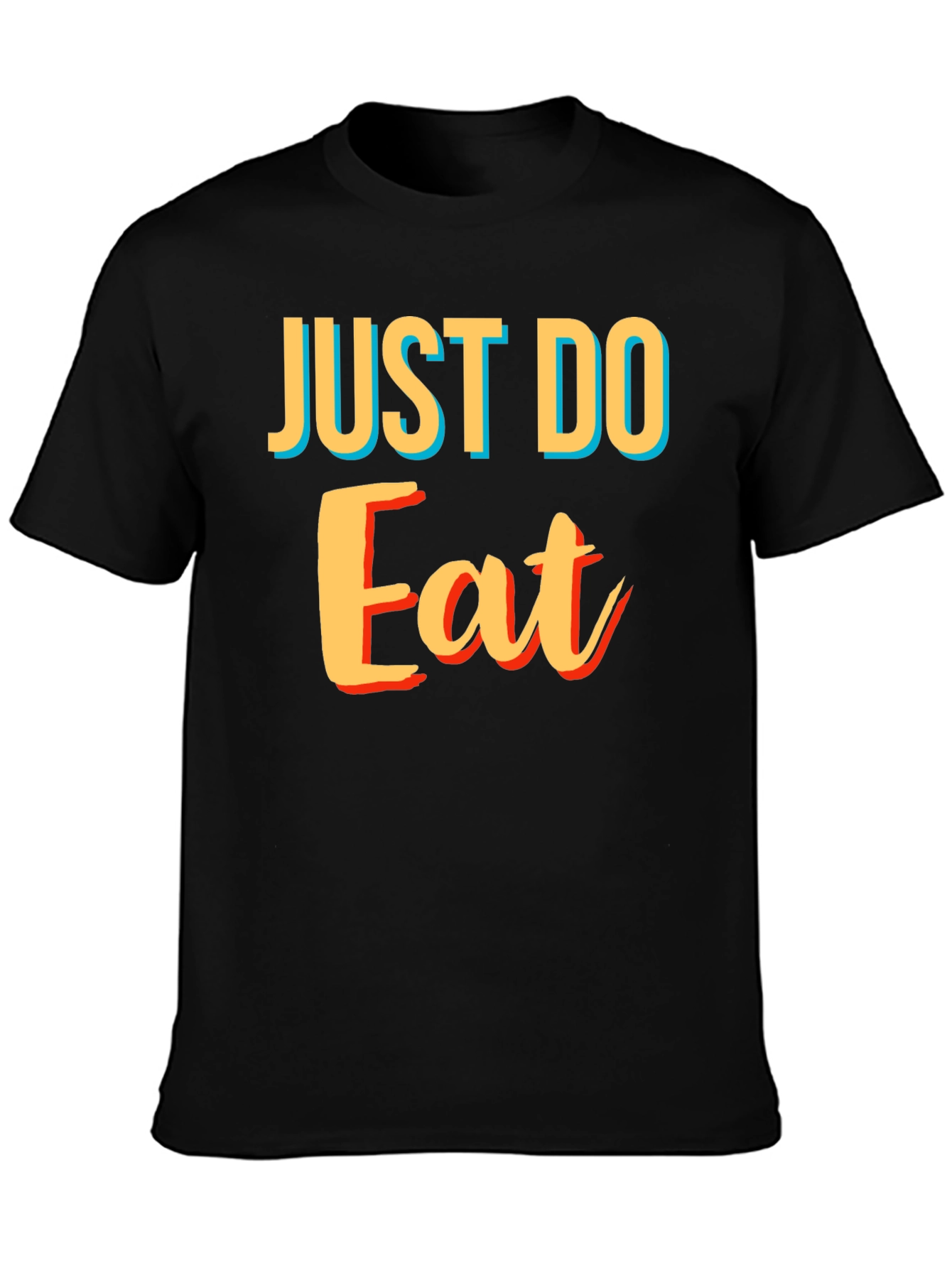 Just Do Eat Black T-Shirt - Funny Foodie Tee