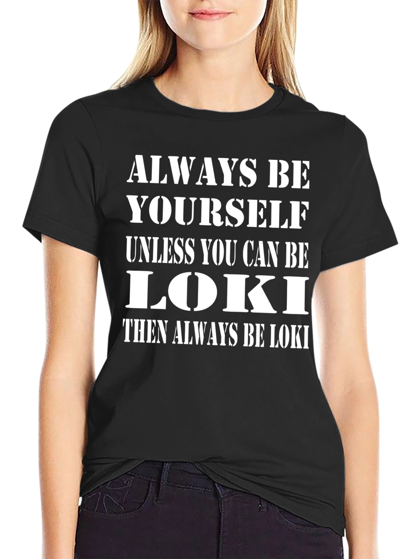 Always Be Yourself Unless Loki Funny T-Shirt