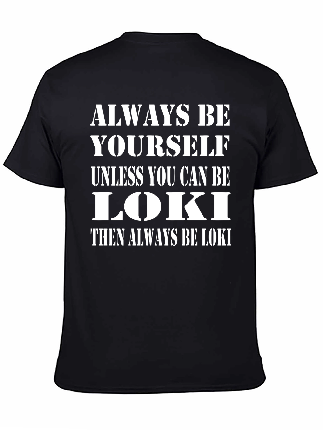 Always Be Yourself Unless Loki Funny T-Shirt