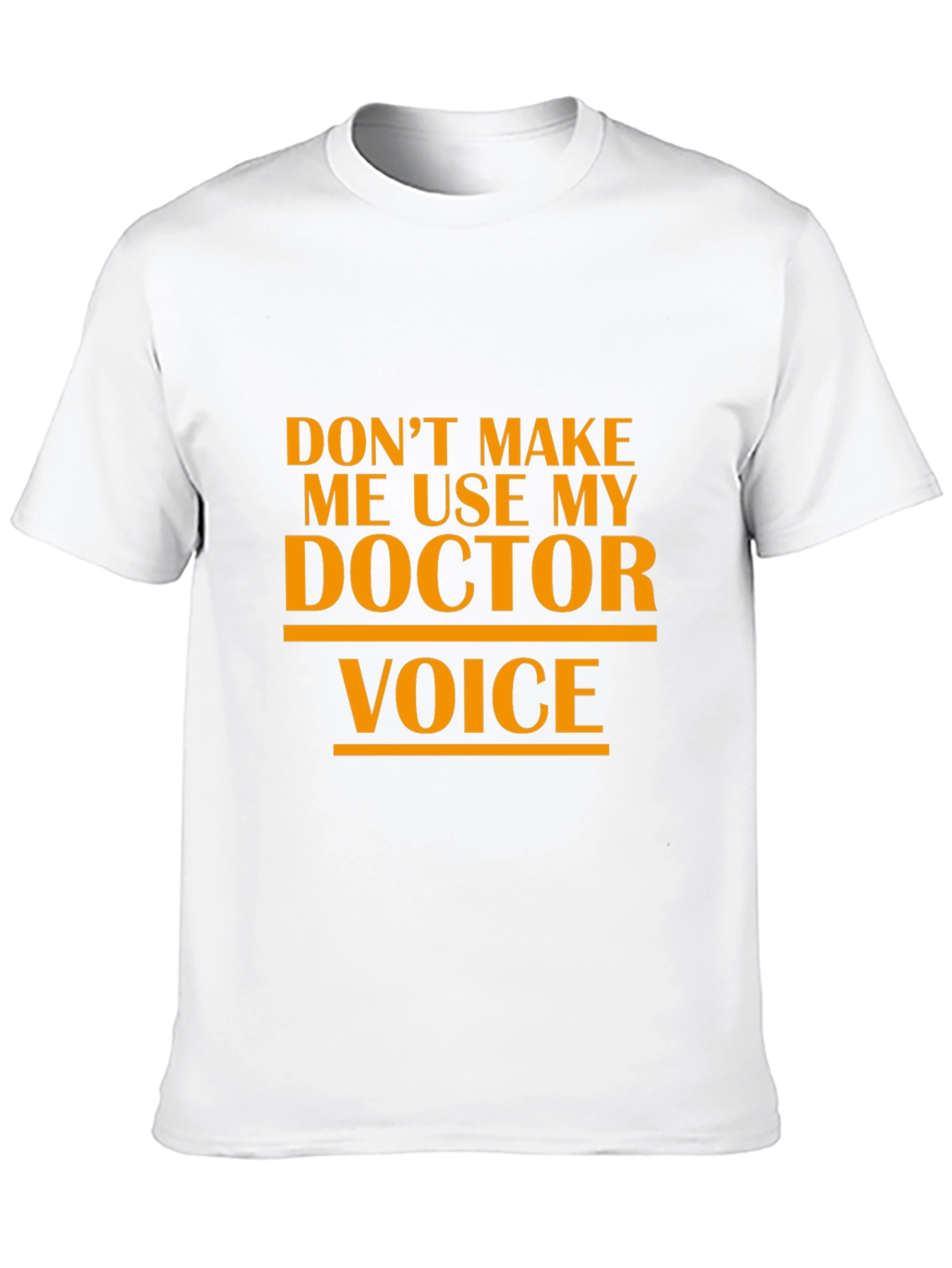 Doctor Voice T-Shirt Funny Sarcastic Physician Tee