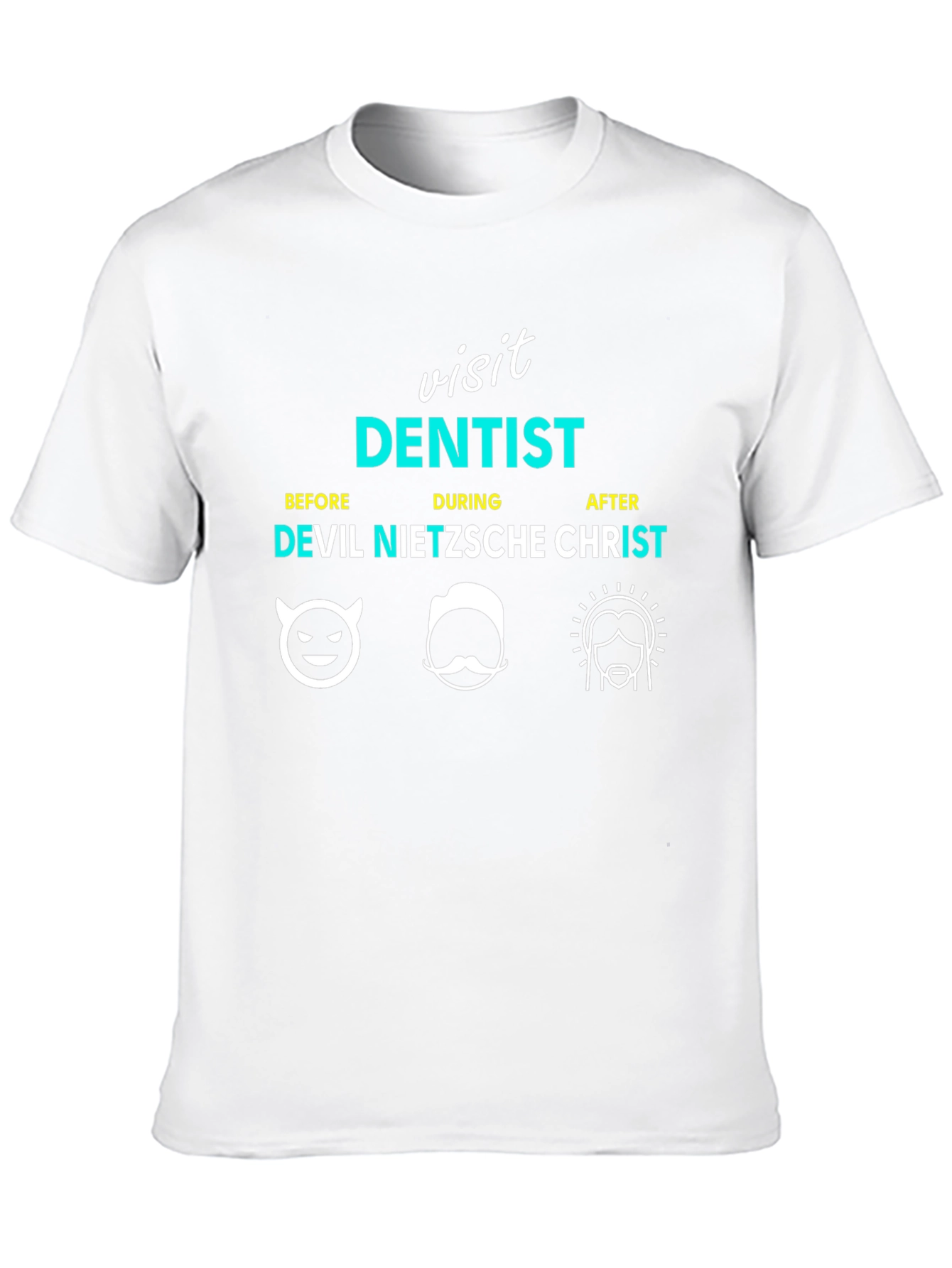 Visit Dentist Funny Graphic Tee