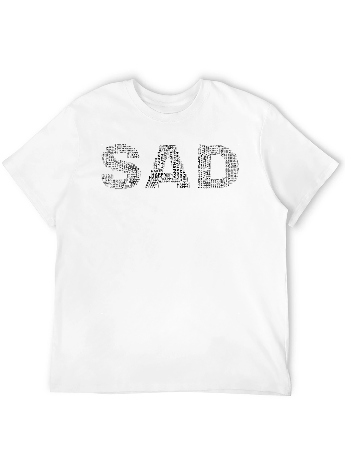 Sad Graphic Tee - Happy Design T-Shirt