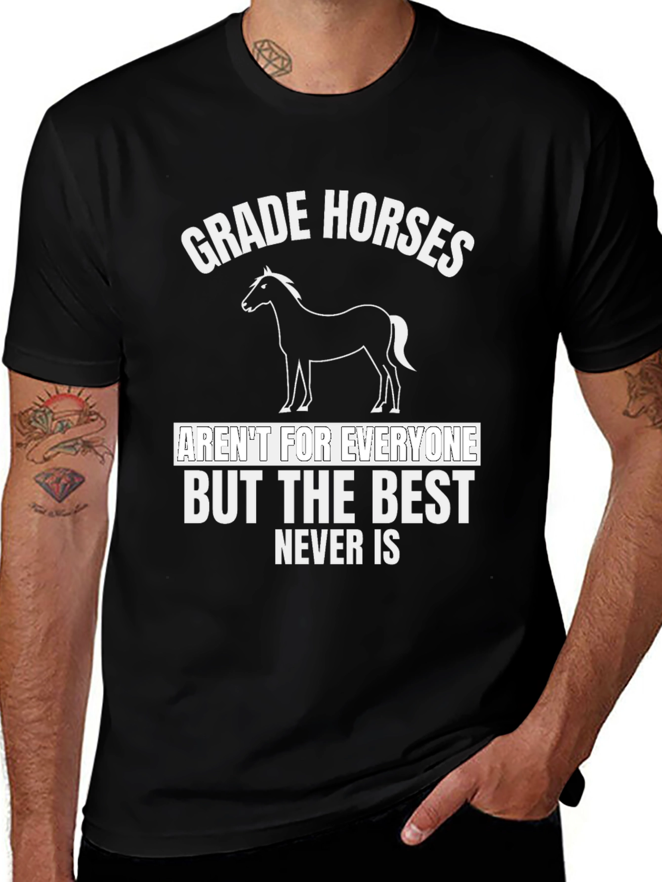 Grade Horses Graphic T-Shirt - Best Never Is