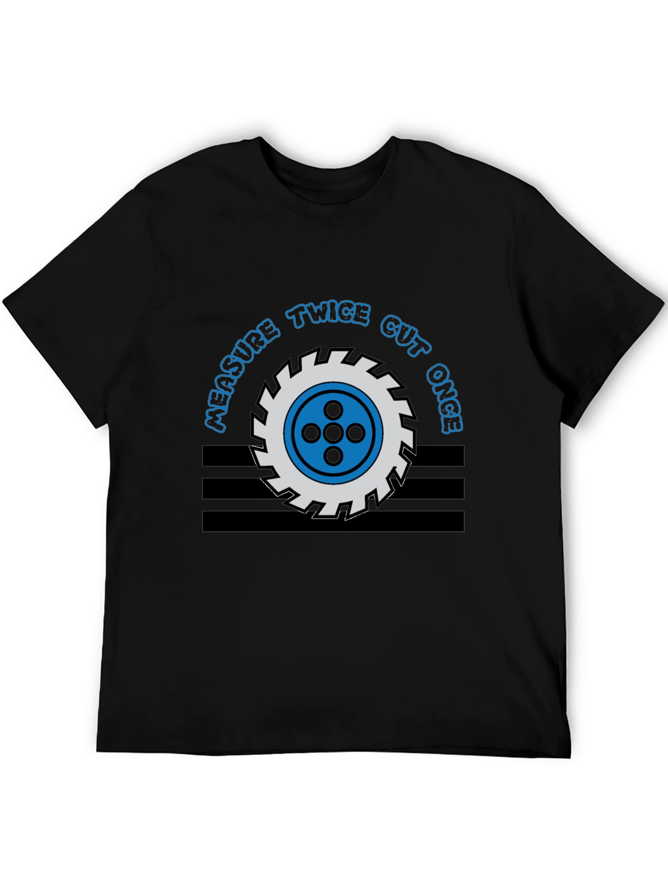 Measure Twice Cut Once Graphic Tee