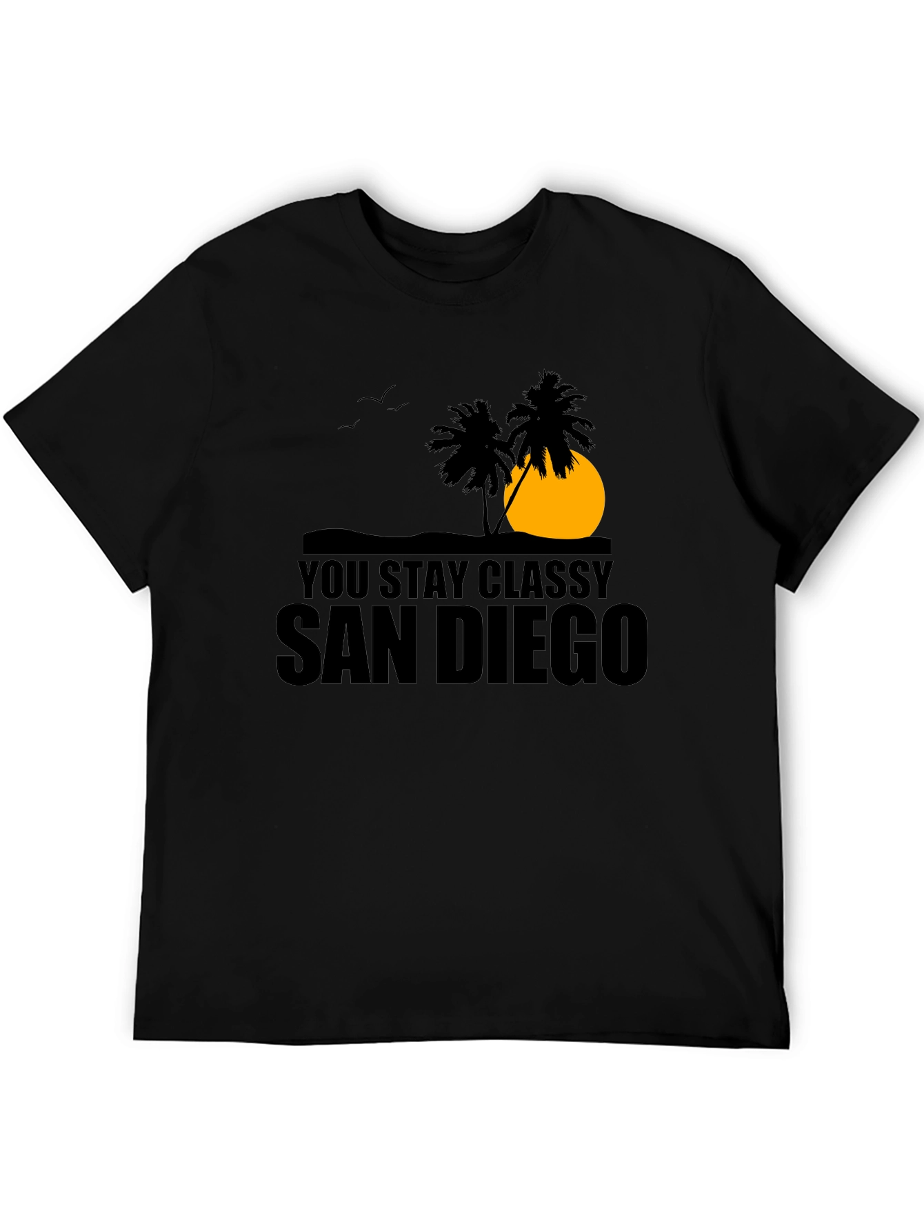 You Stay Classy San Diego Black T-Shirt