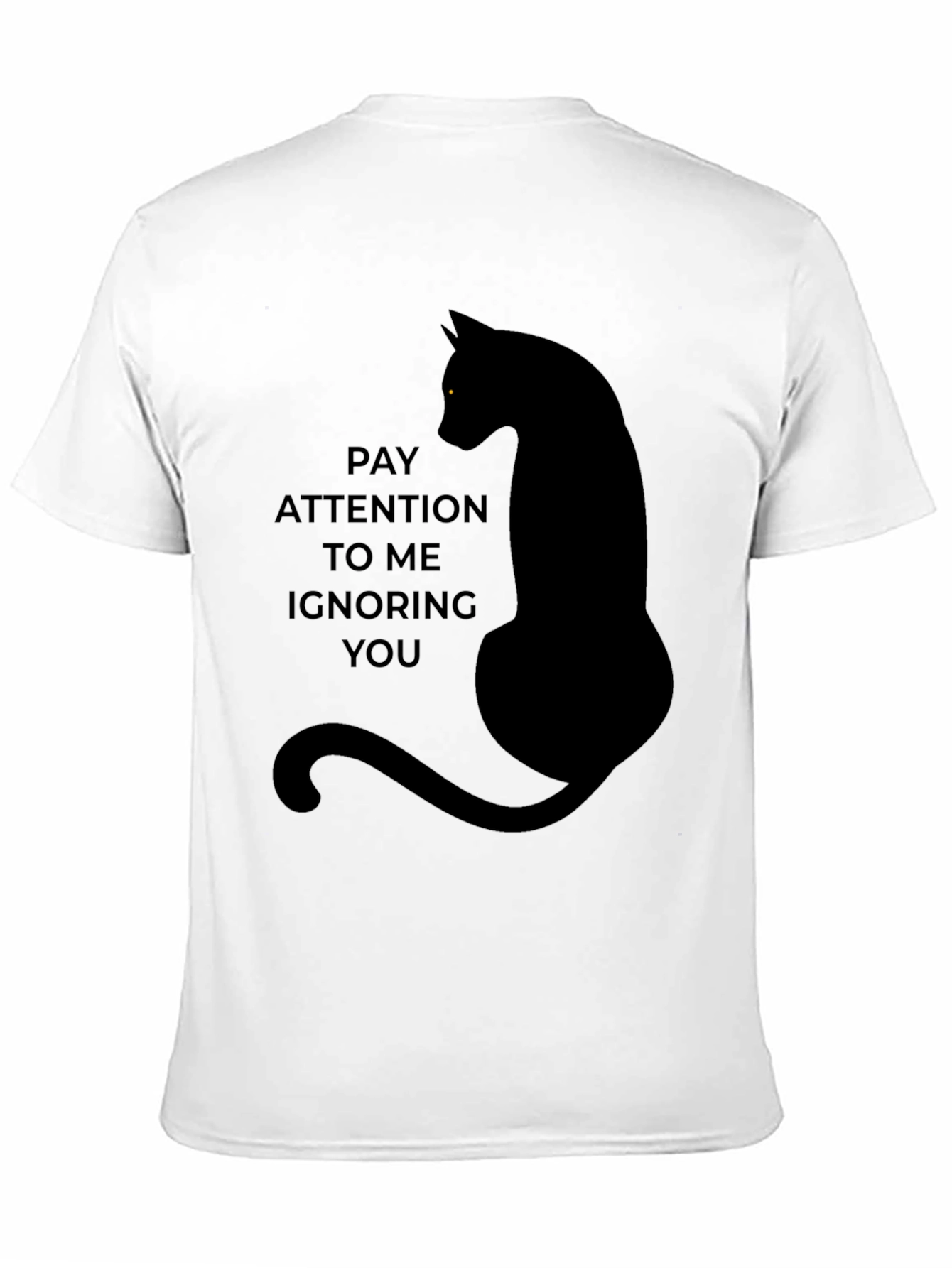 Pay Attention to Me Cat T-Shirt