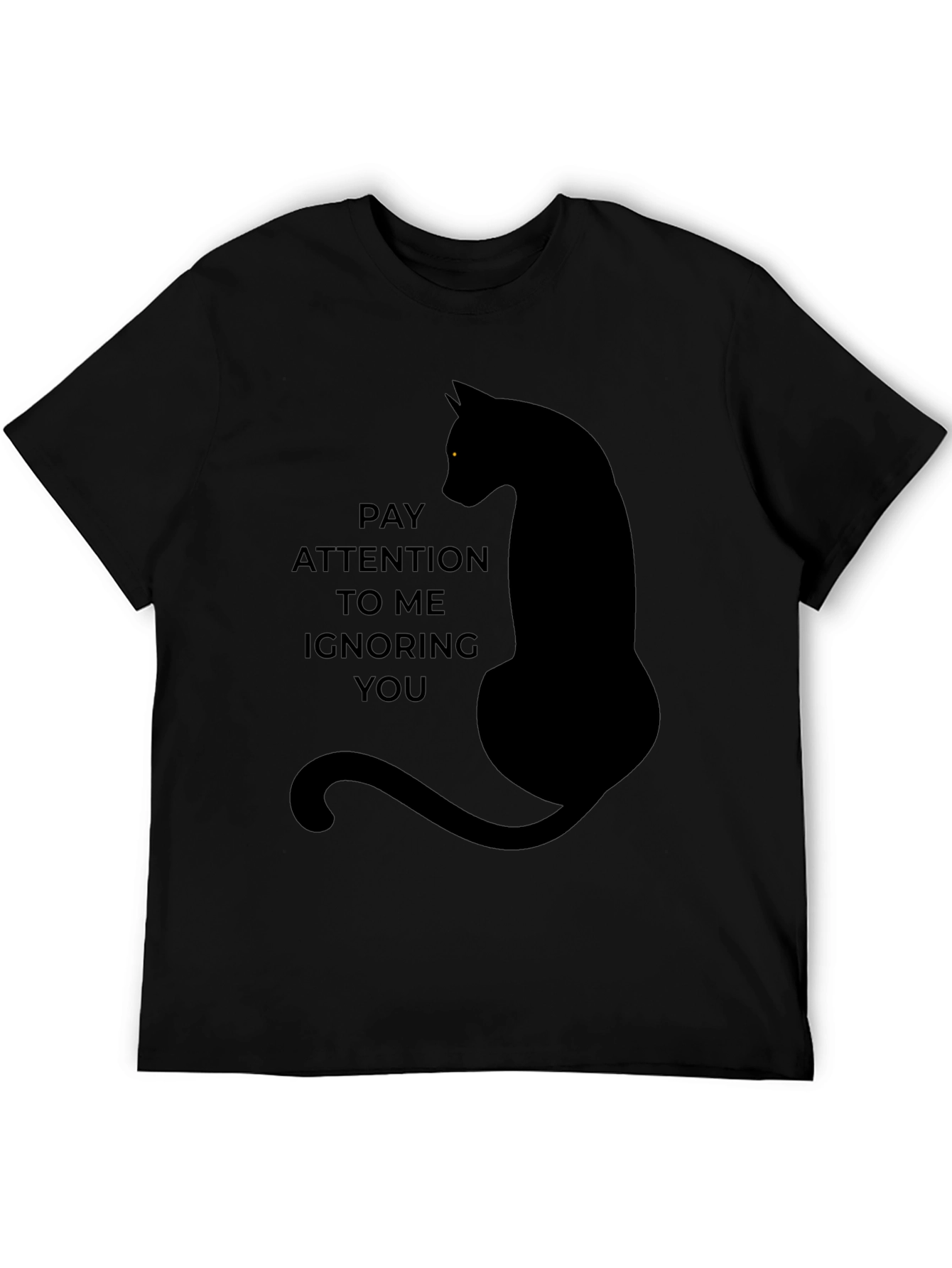 Pay Attention to Me Cat T-Shirt
