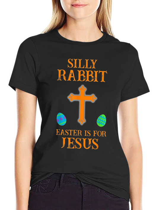 Silly Rabbit Easter Jesus Graphic T-Shirt