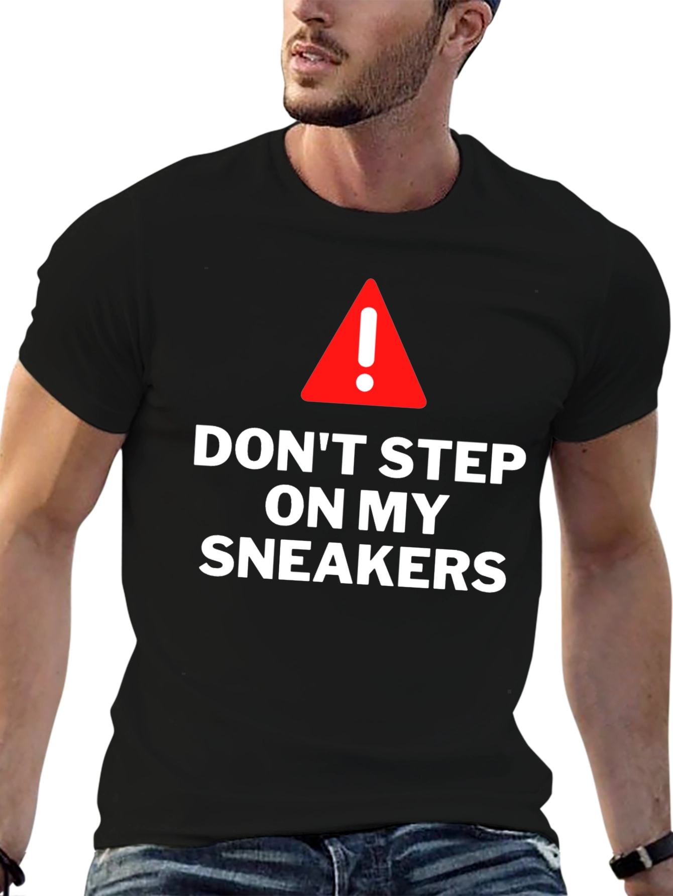 Dont Step On My Sneakers Graphic T-Shirt