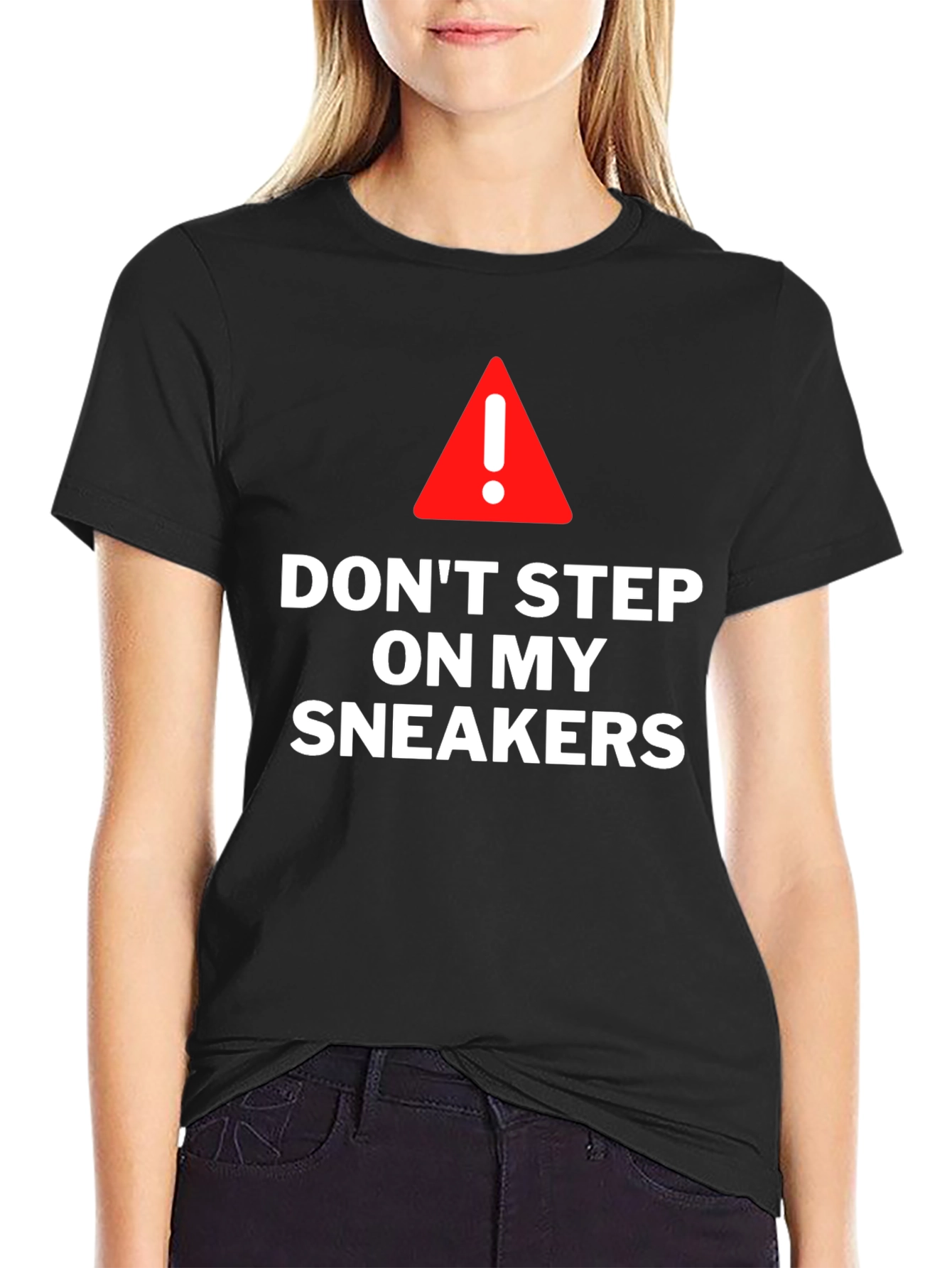 Dont Step On My Sneakers Graphic T-Shirt
