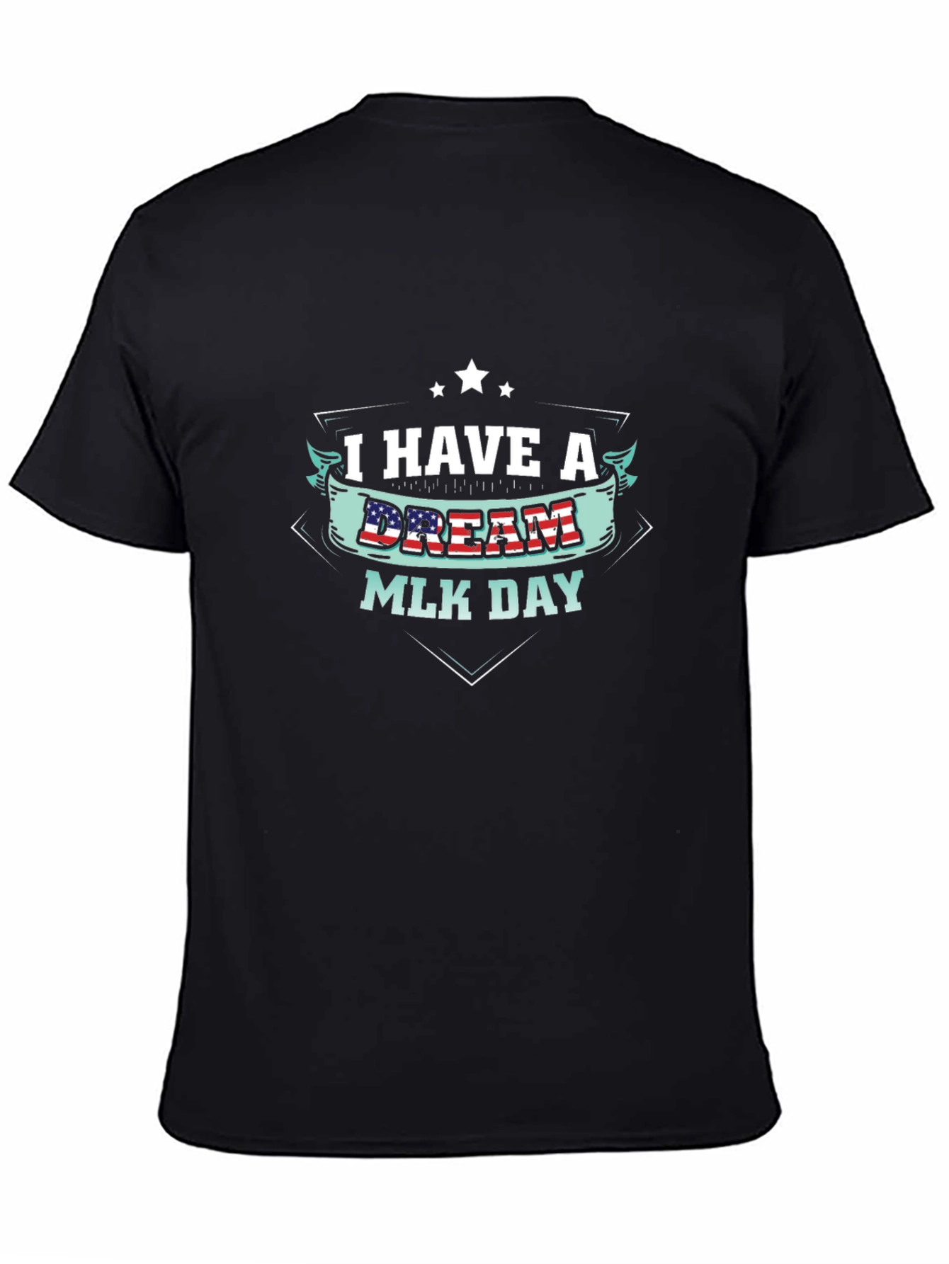 I Have A Dream MLK Day T-Shirt