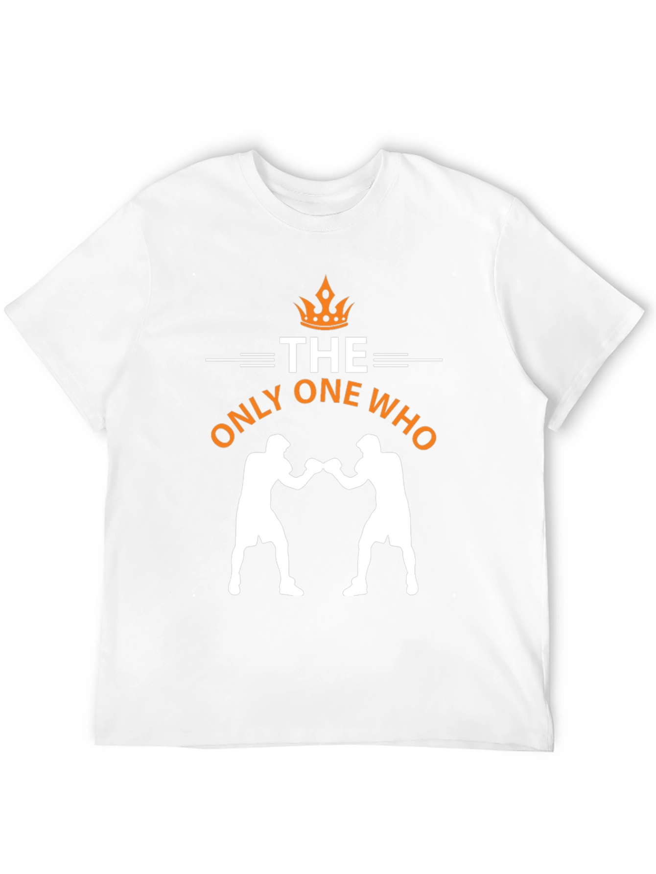 The Only One Who Boxing T-Shirt - Graphic Tee