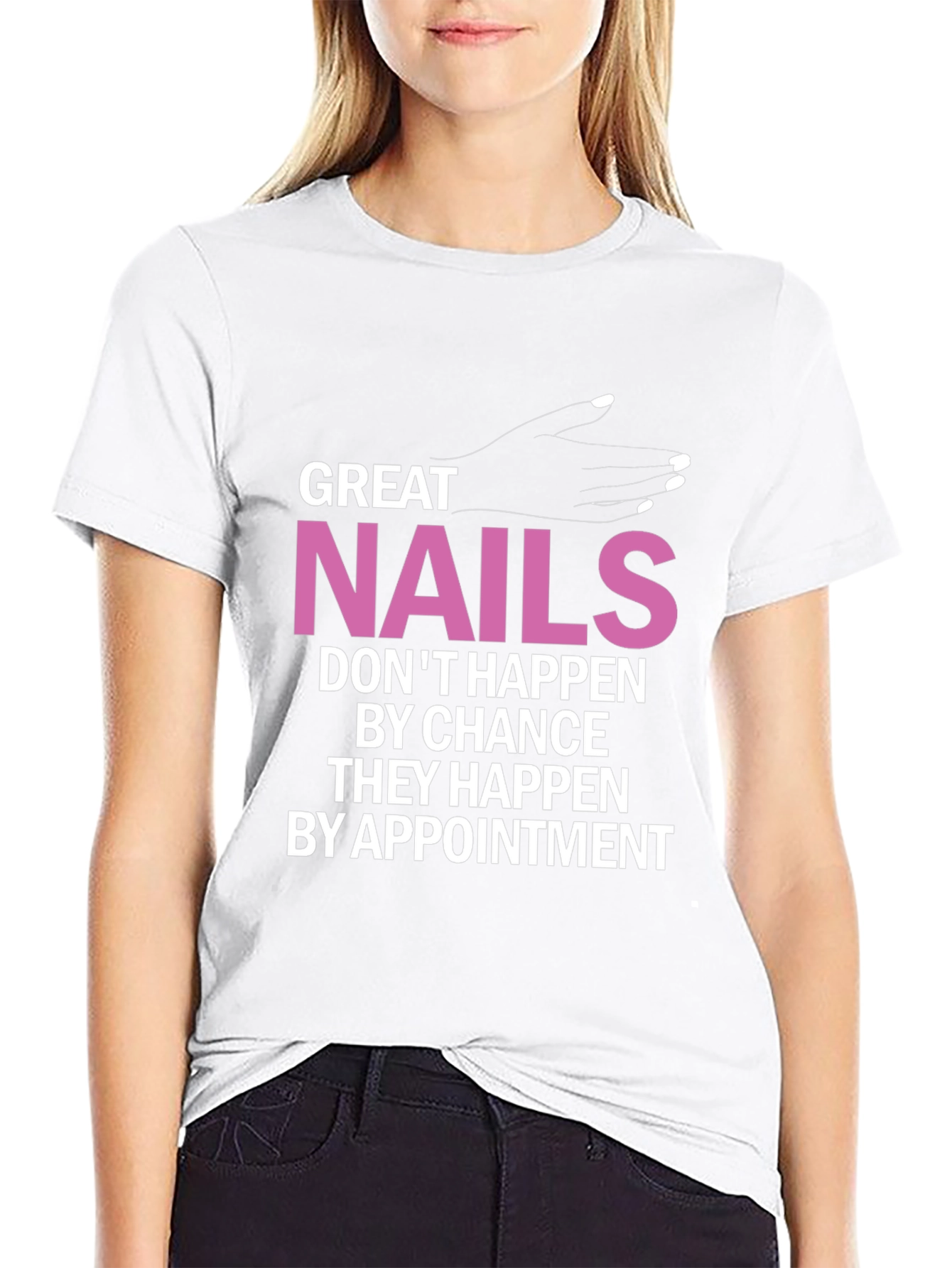 Great Nails Appointment T-Shirt - Salon Fashion