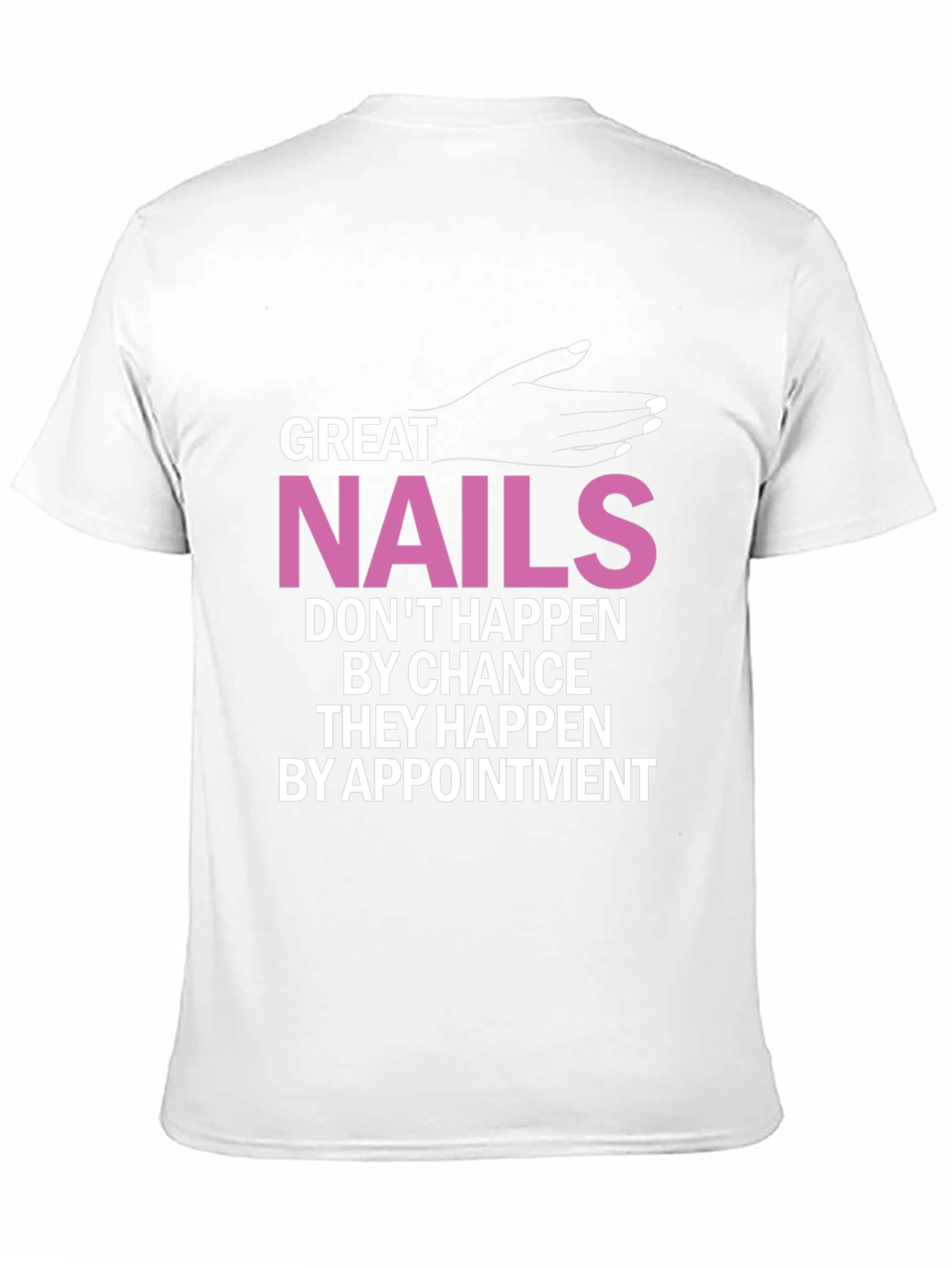 Great Nails Appointment T-Shirt - Salon Fashion