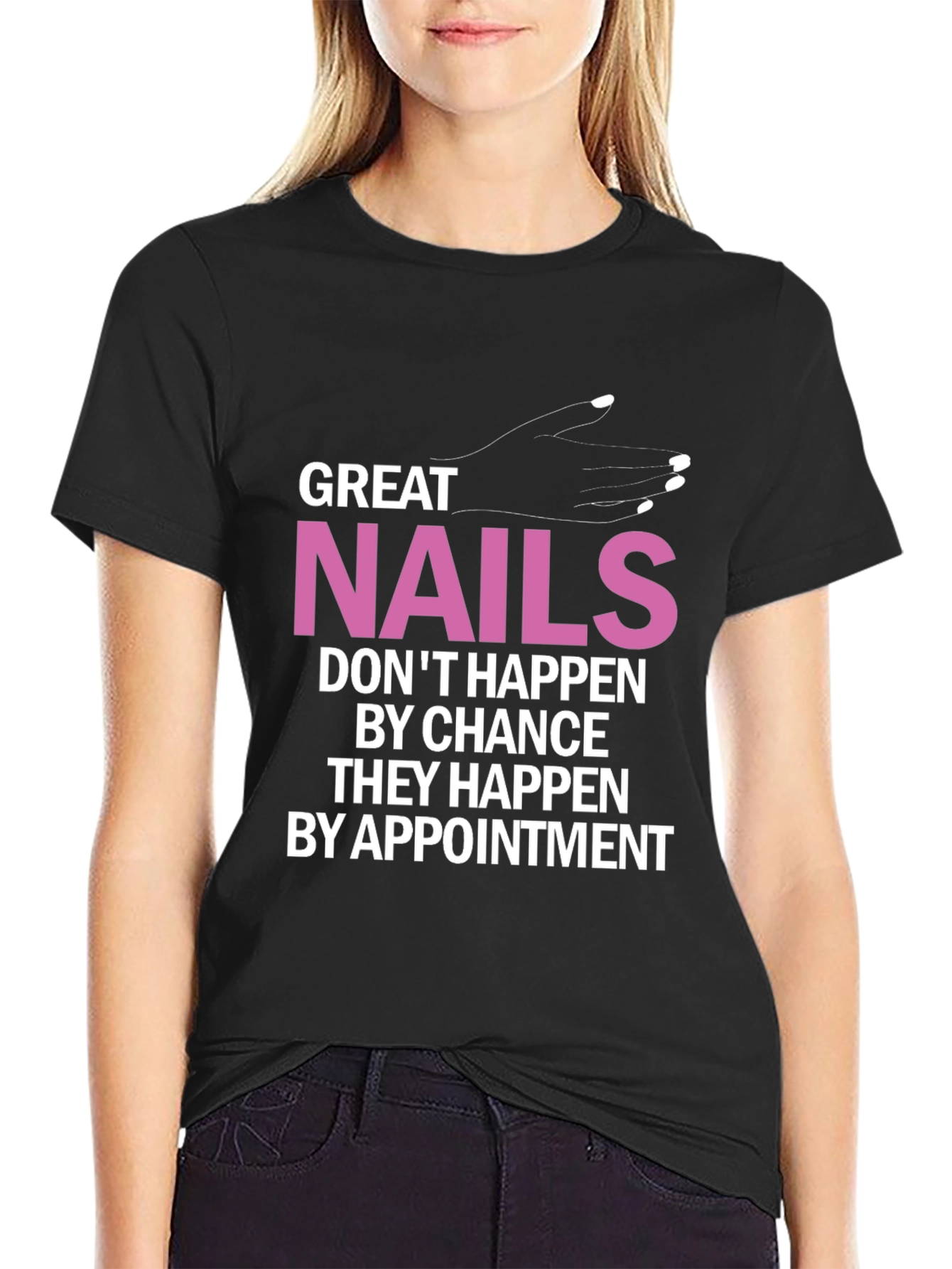 Great Nails Appointment T-Shirt - Salon Fashion