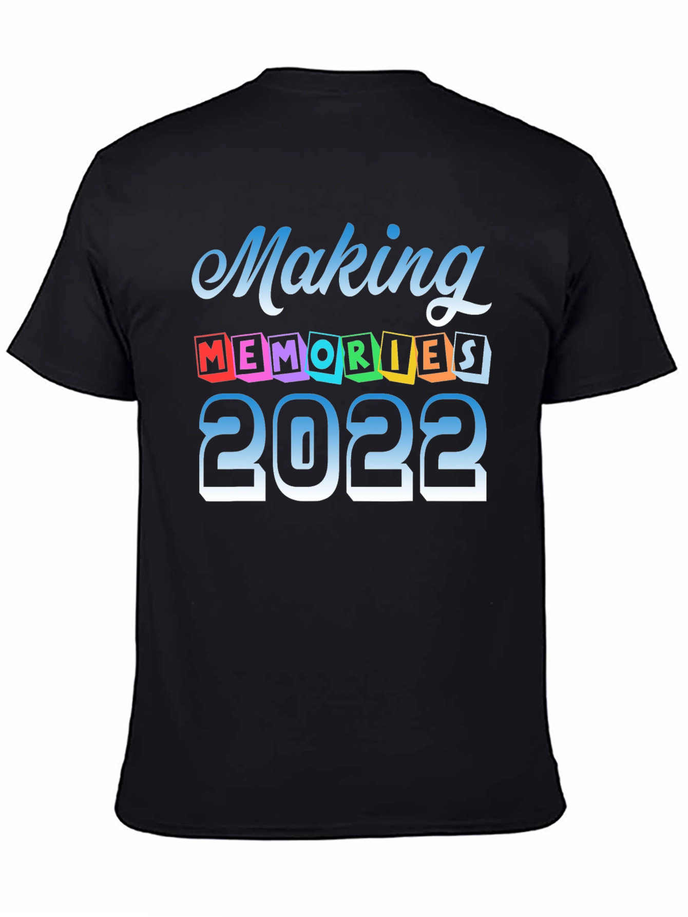 Making Memories 2022 T-Shirt