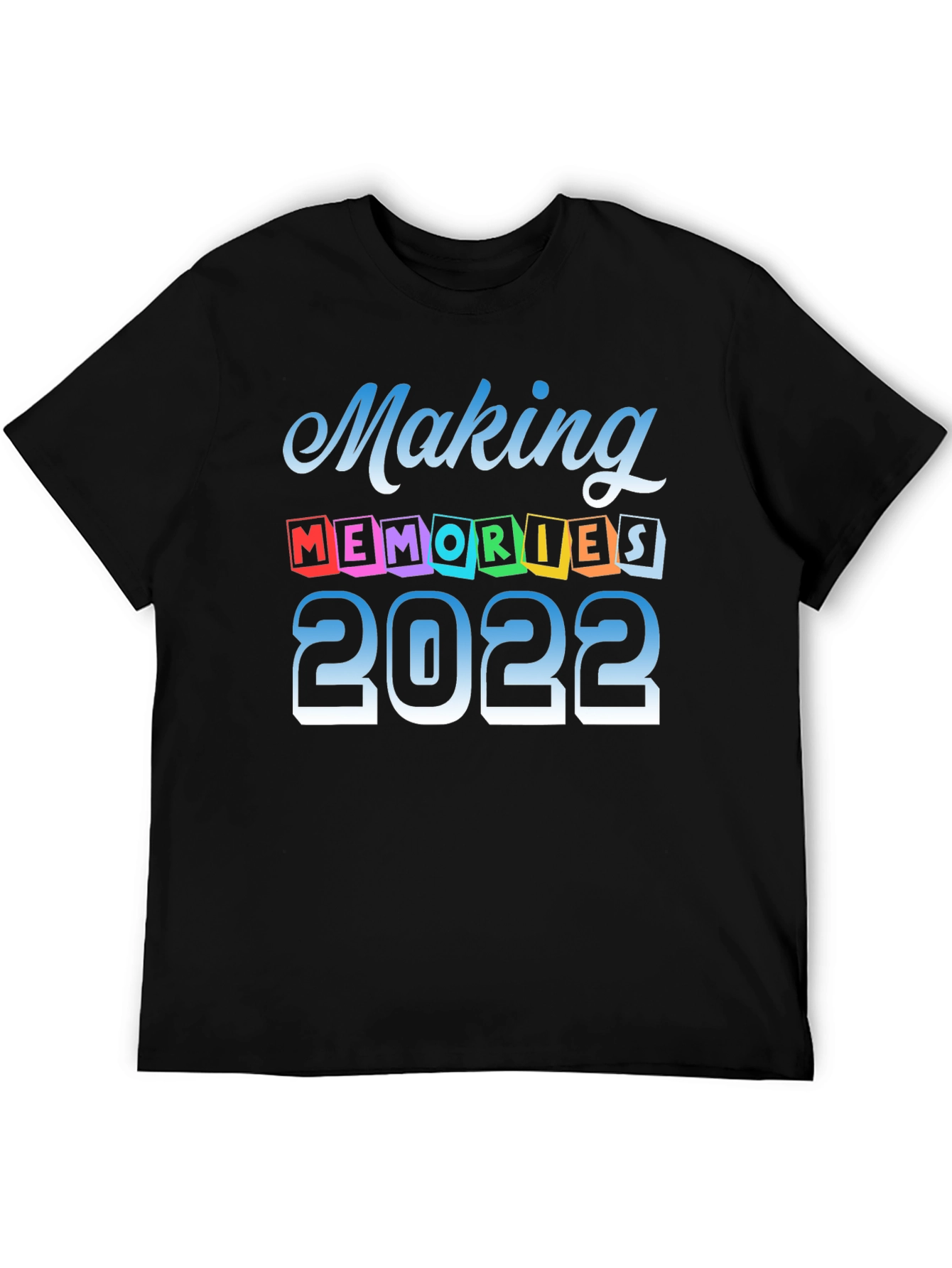 Making Memories 2022 T-Shirt