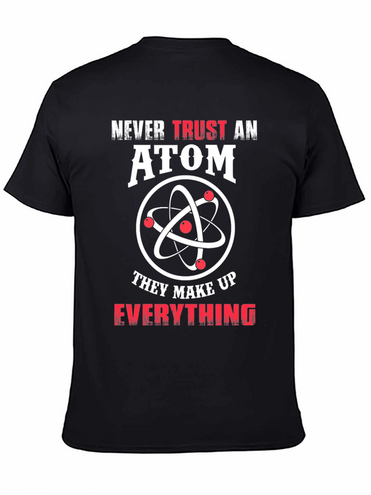 Never Trust An Atom T-Shirt Funny Science Tee