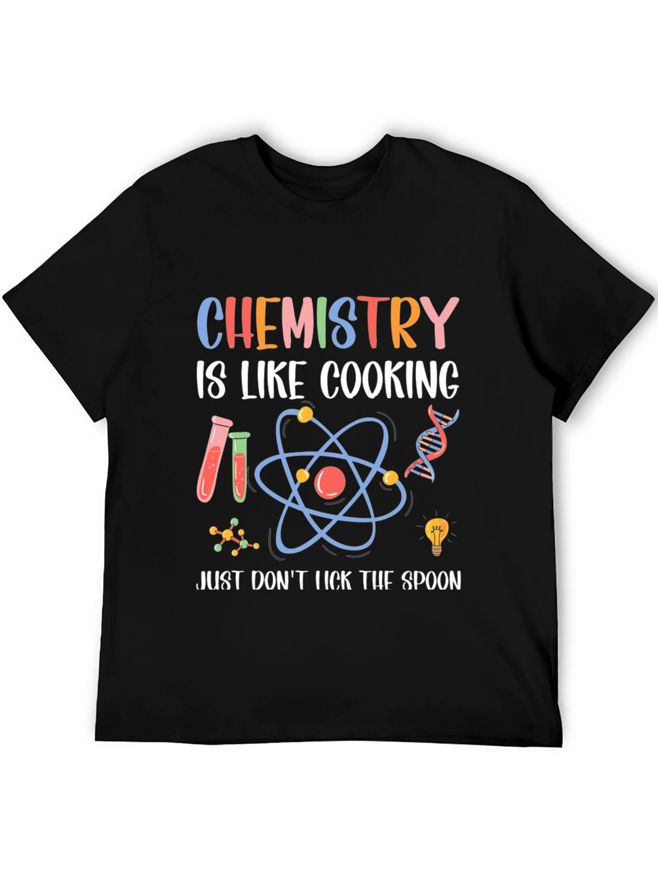 Chemistry is Like Cooking T-Shirt
