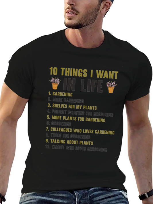 Gardening Lovers T-Shirt: 10 Things I Want In Life