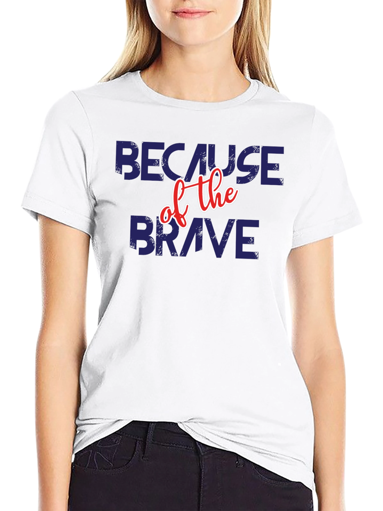 Because of the Brave Patriotic T-Shirt