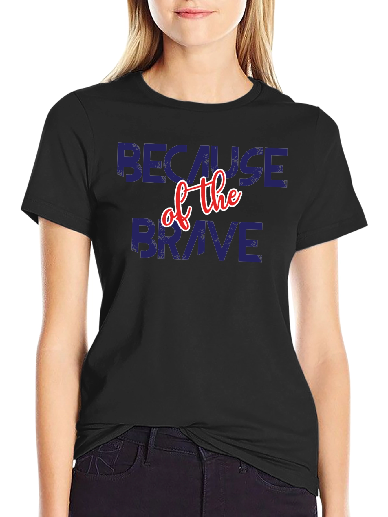 Because of the Brave Patriotic T-Shirt
