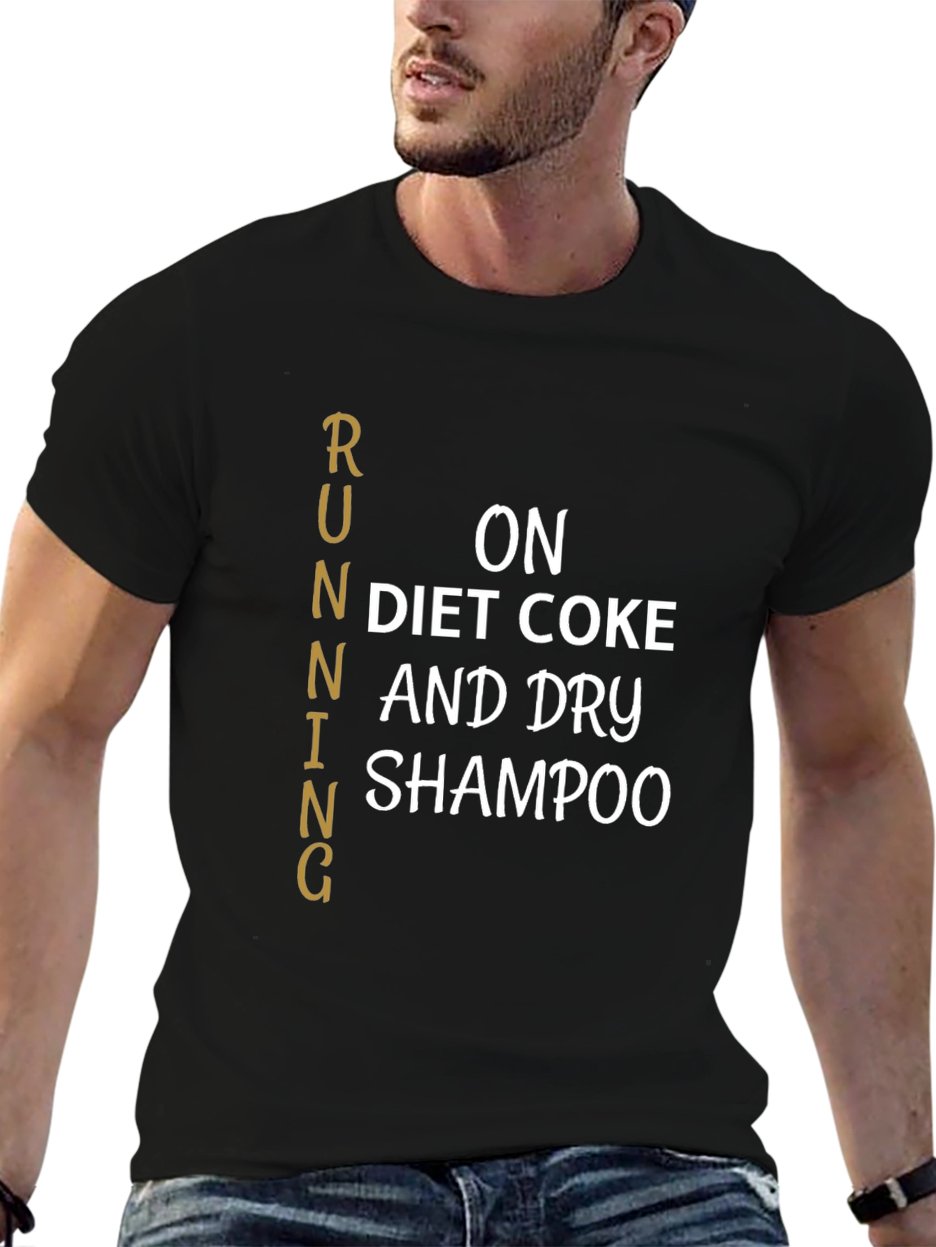 Running on Diet Coke & Dry Shampoo T-Shirt