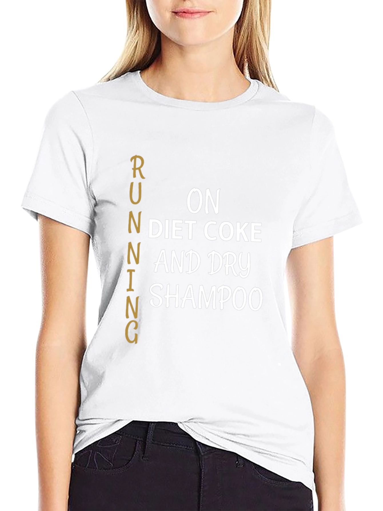 Running on Diet Coke & Dry Shampoo T-Shirt