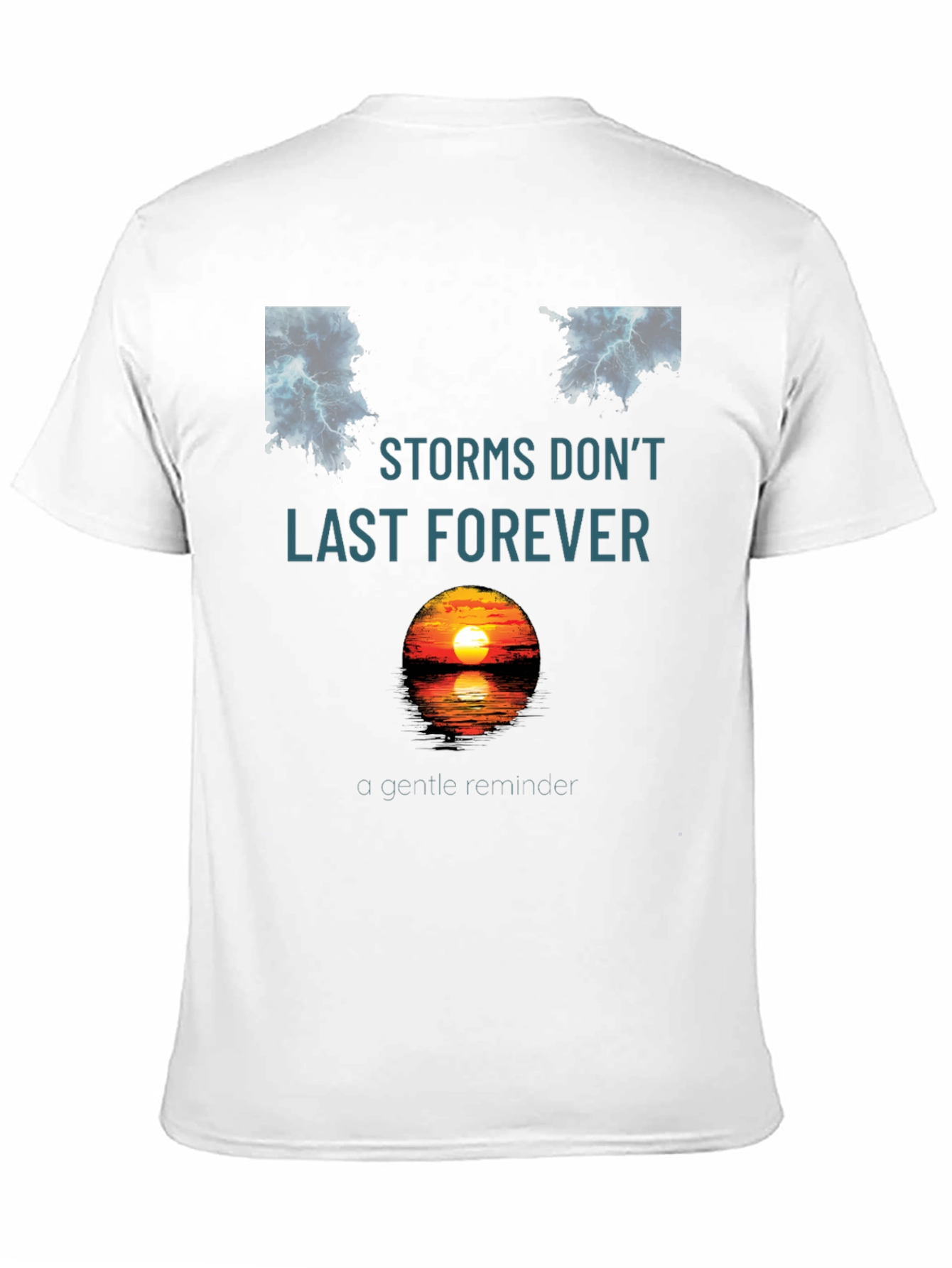 Storms Dont Last Forever Graphic T-Shirt