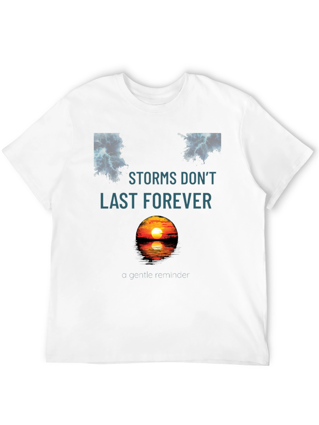Storms Dont Last Forever Graphic T-Shirt