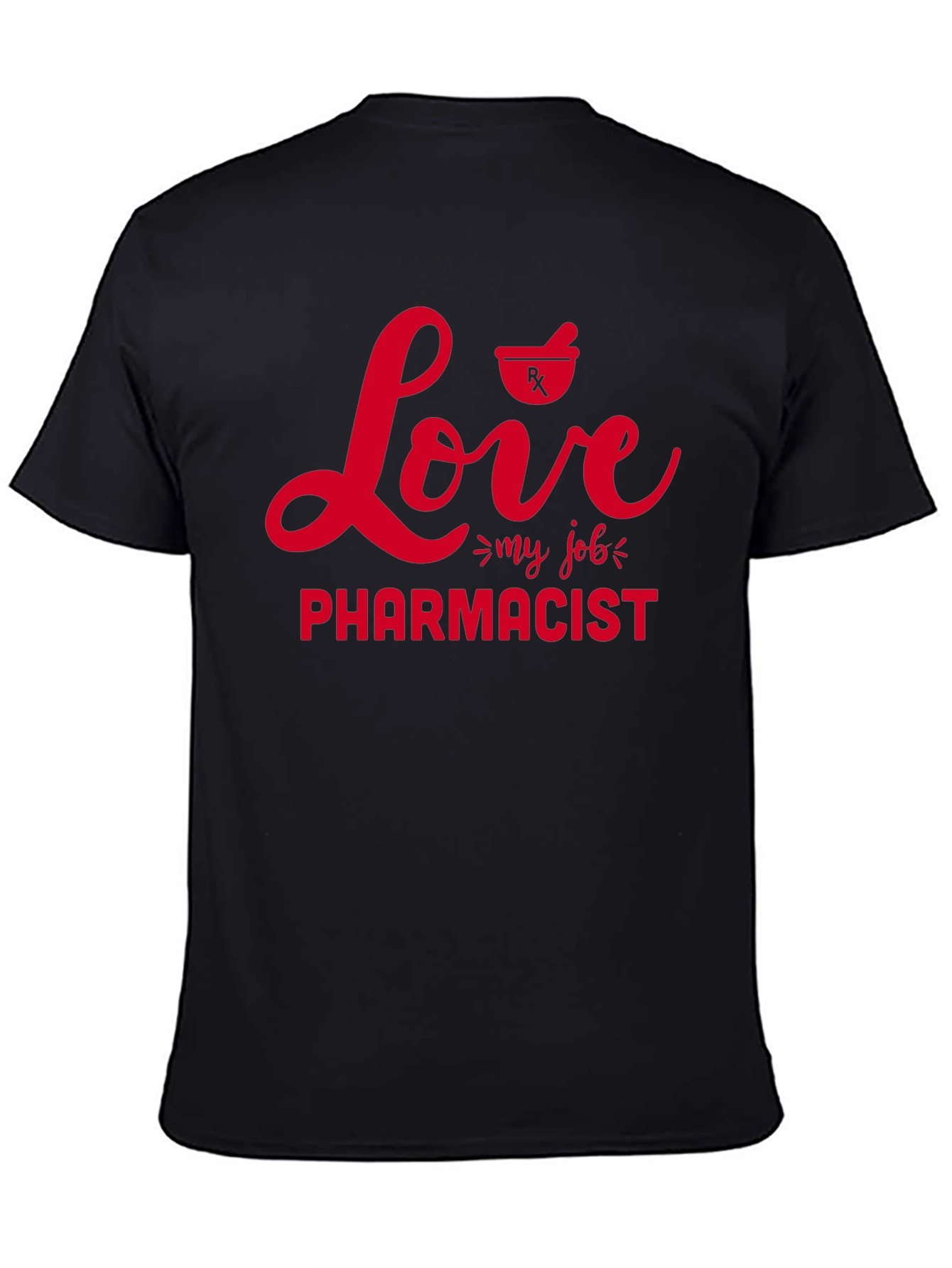 Love My Job Pharmacist T-Shirt