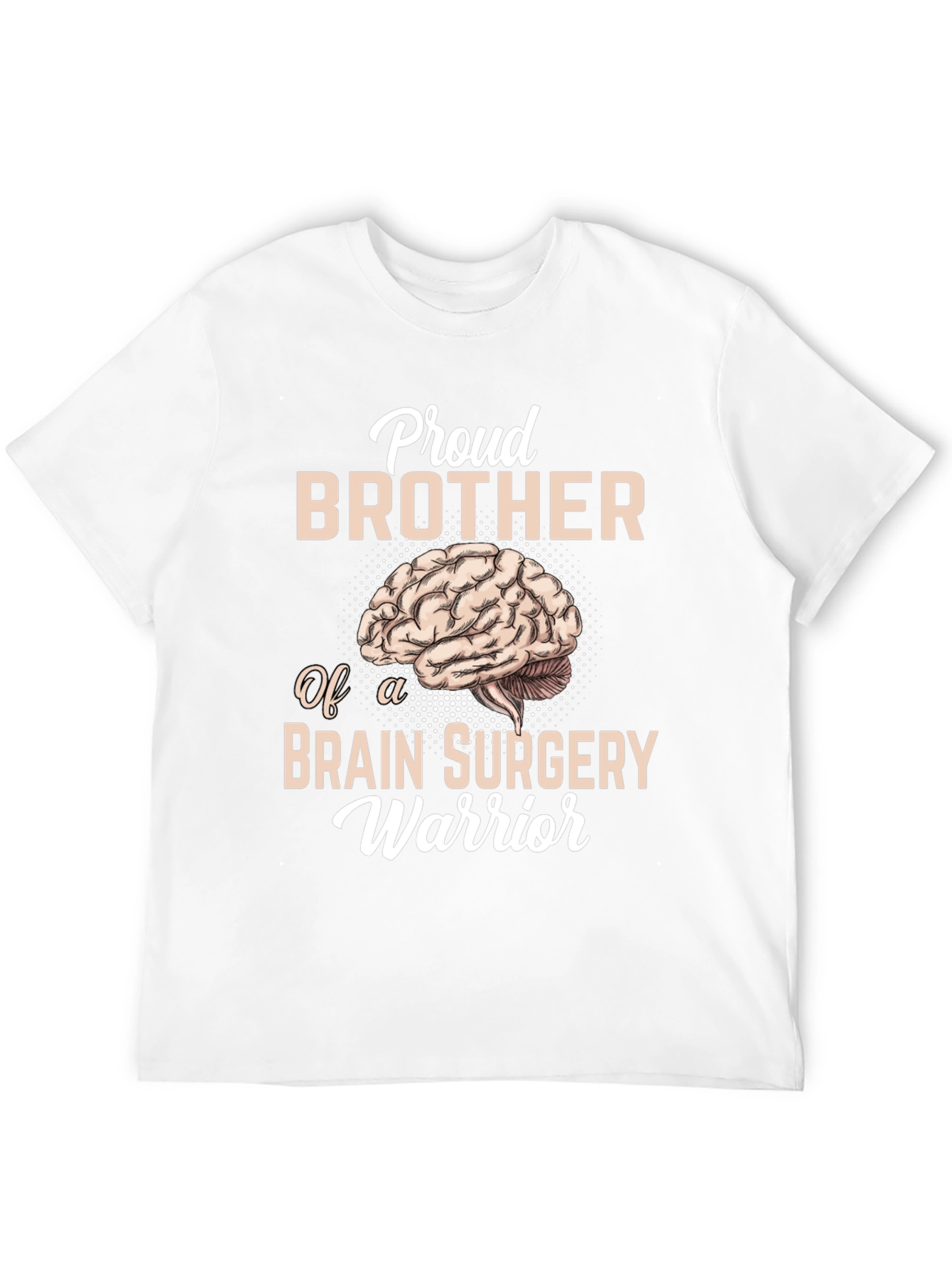 Proud Brother Brain Surgery Warrior T-Shirt