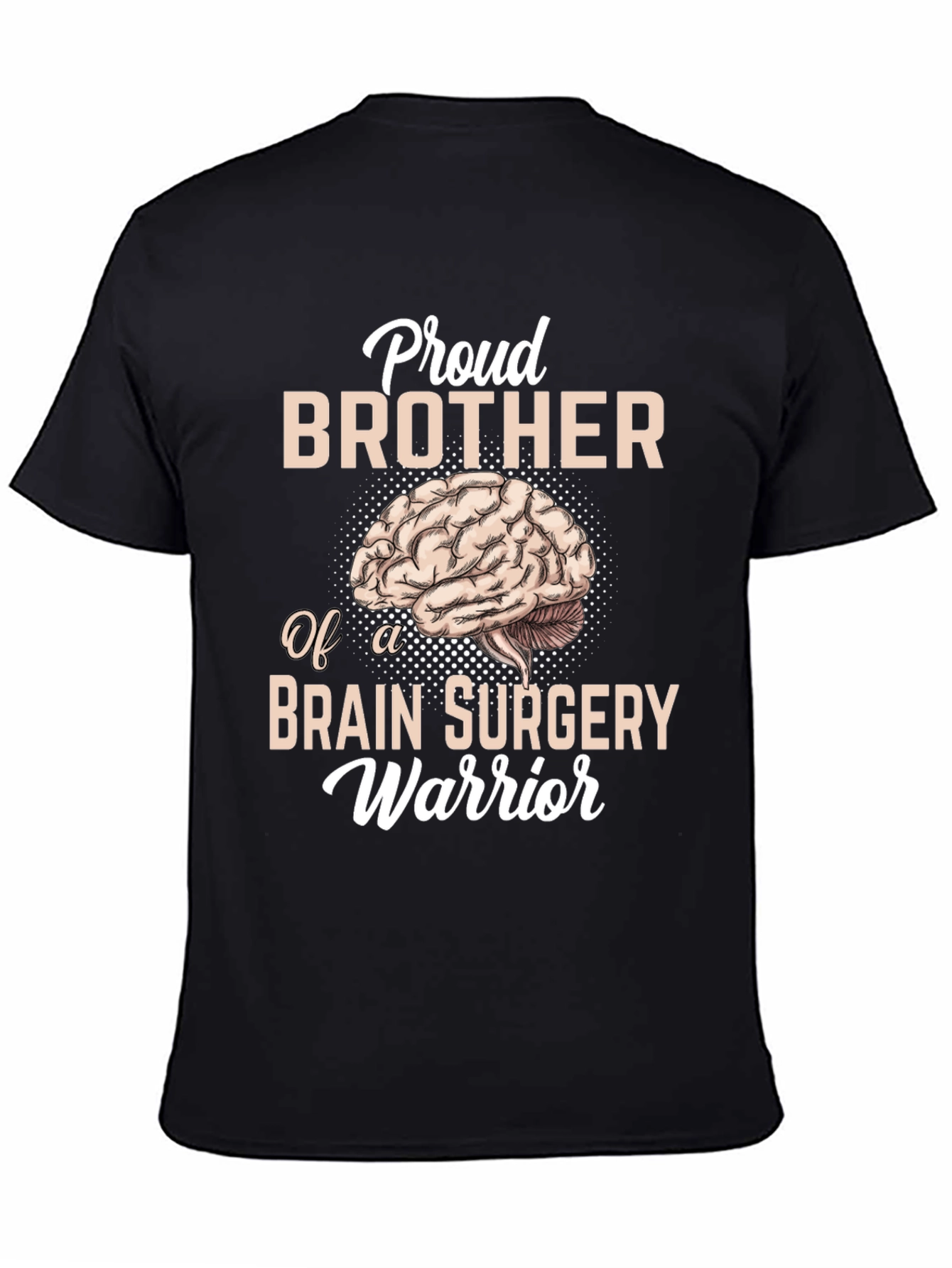 Proud Brother Brain Surgery Warrior T-Shirt