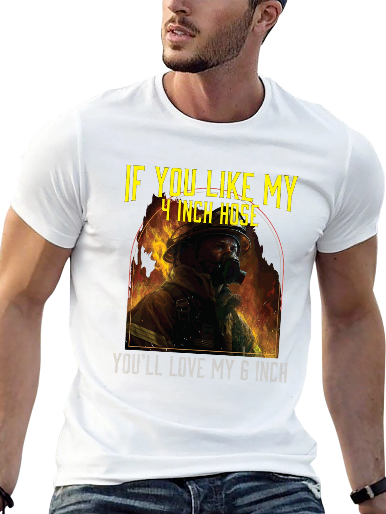 Firefighter Humor T-Shirt - 4 Inch Hose