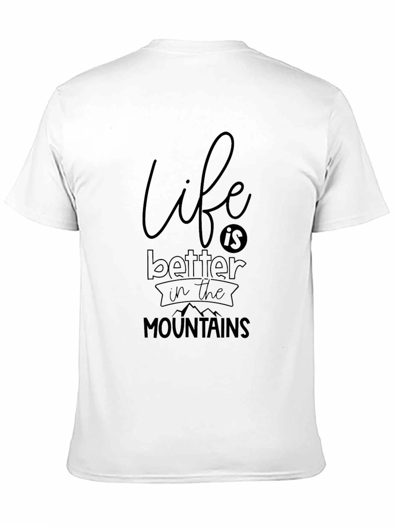 Life Is Better In The Mountains Black Graphic Tee