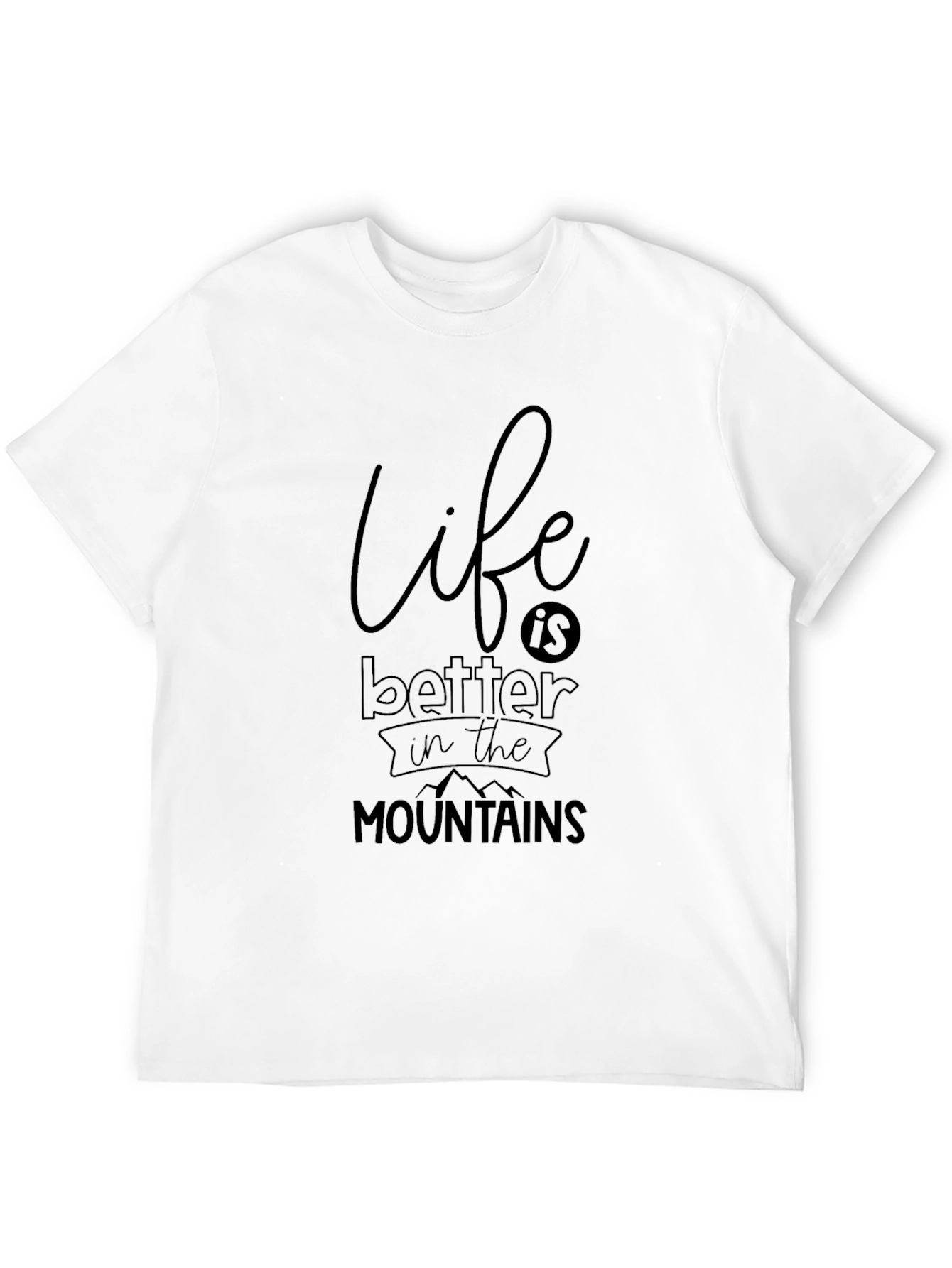Life Is Better In The Mountains Black Graphic Tee