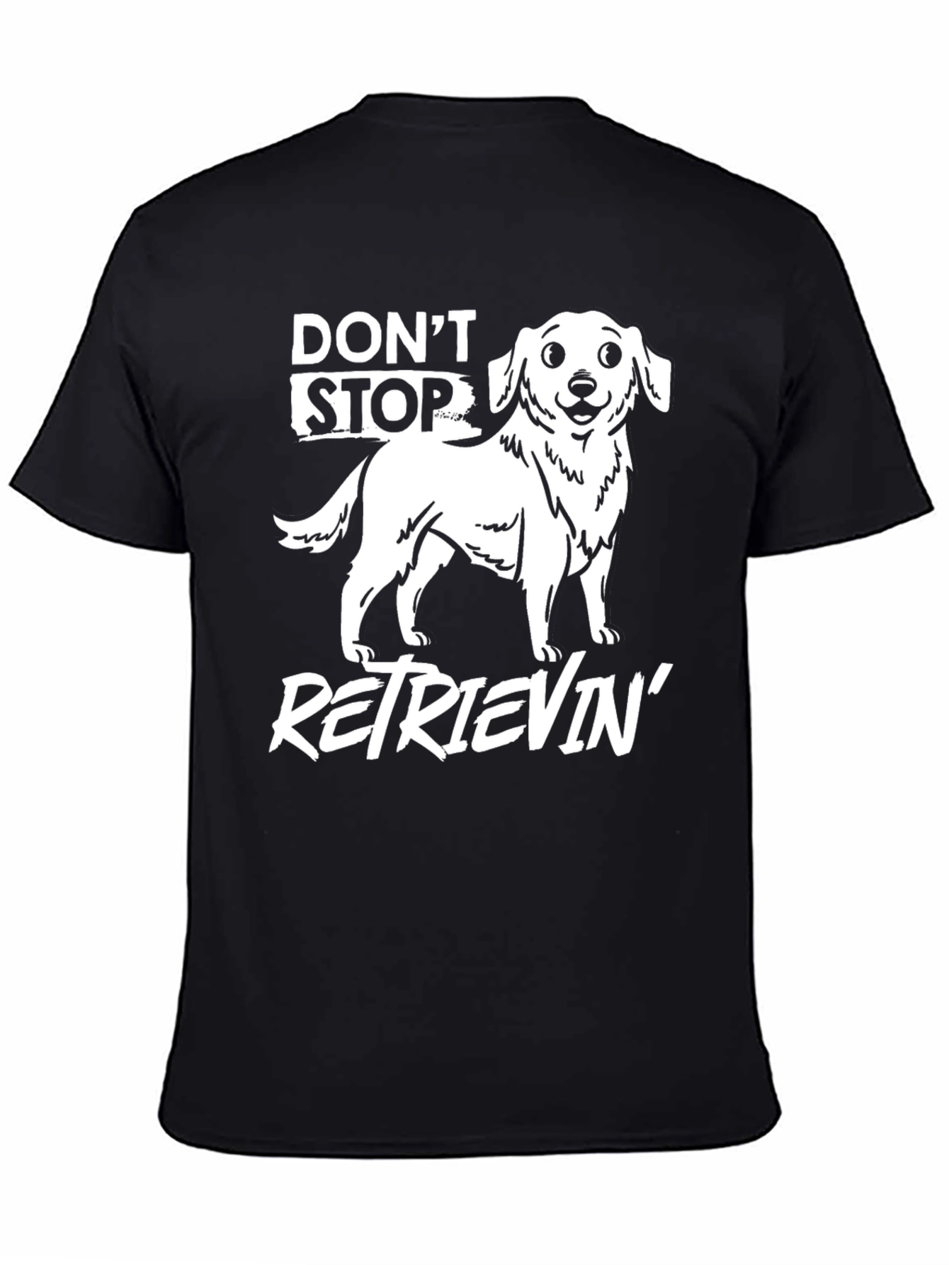 Dont Stop Retrievin Dog Graphic Tee - Black