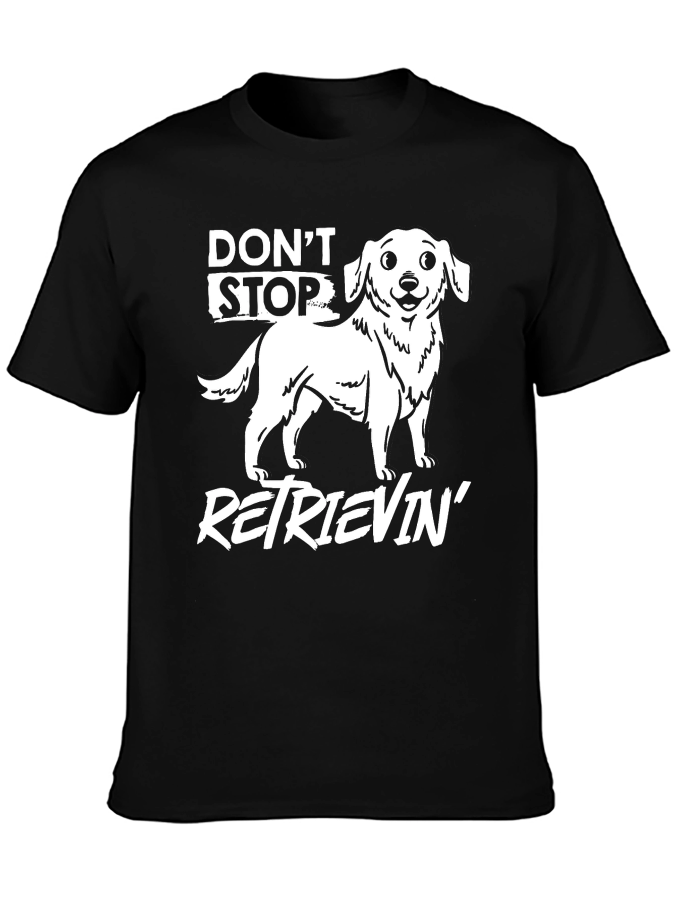 Dont Stop Retrievin Dog Graphic Tee - Black