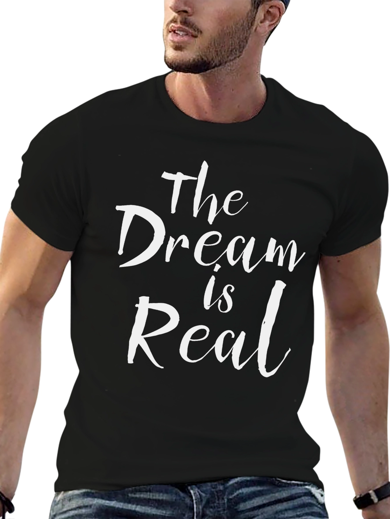 The Dream Is Real Black T-Shirt