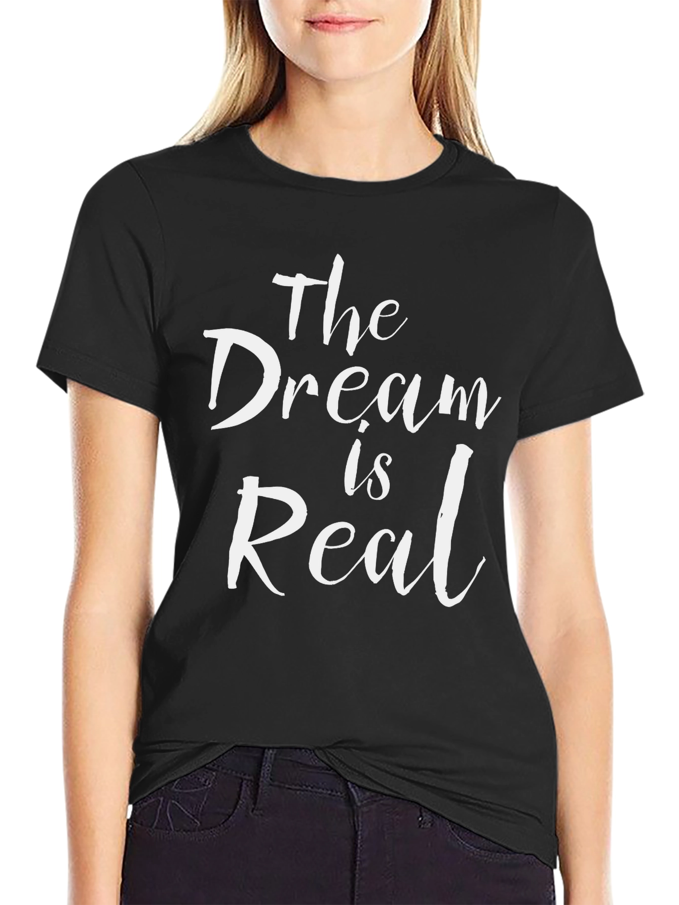 The Dream Is Real Black T-Shirt