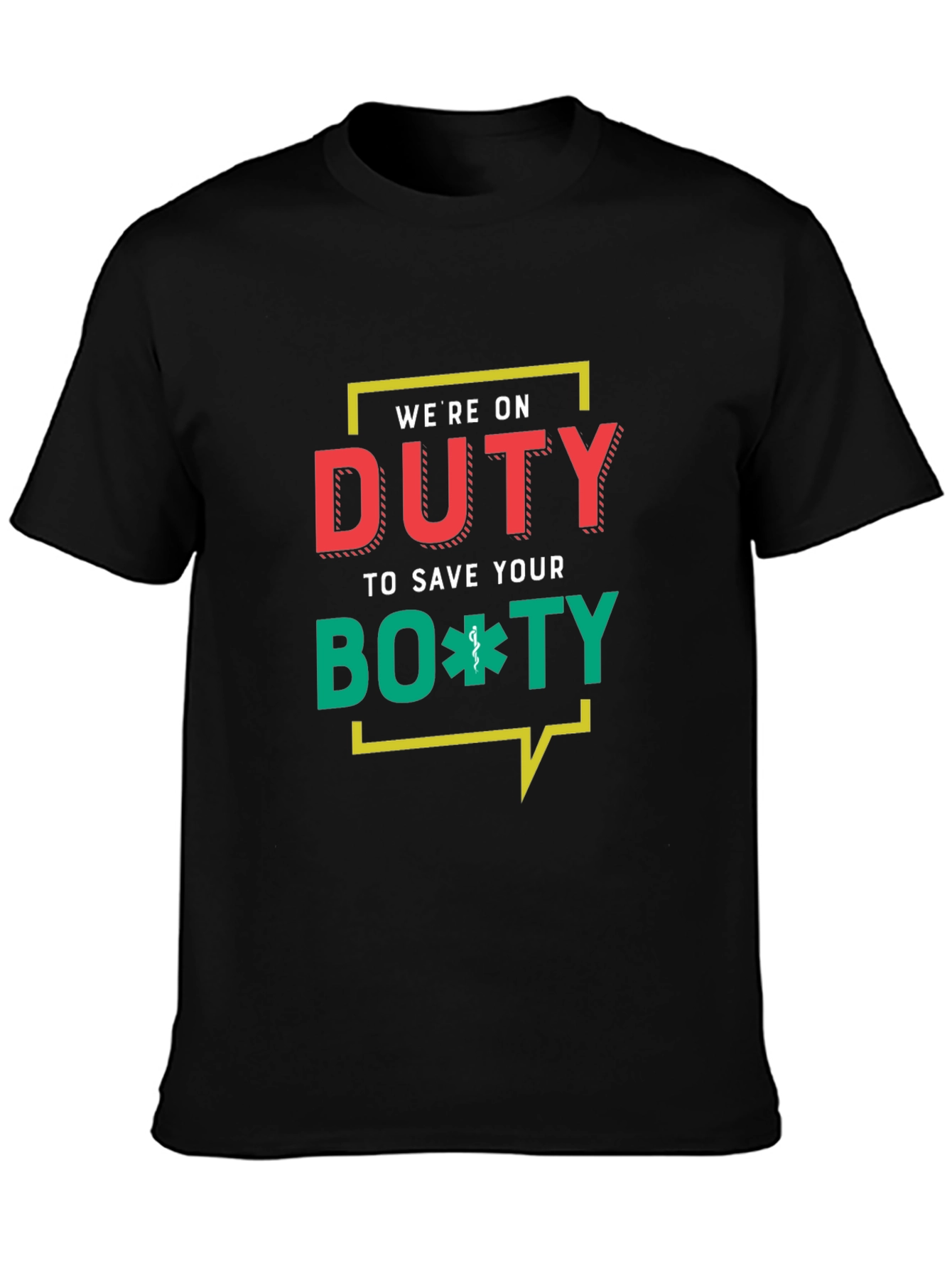 Duty To Save Your Booty Funny EMT T-Shirt