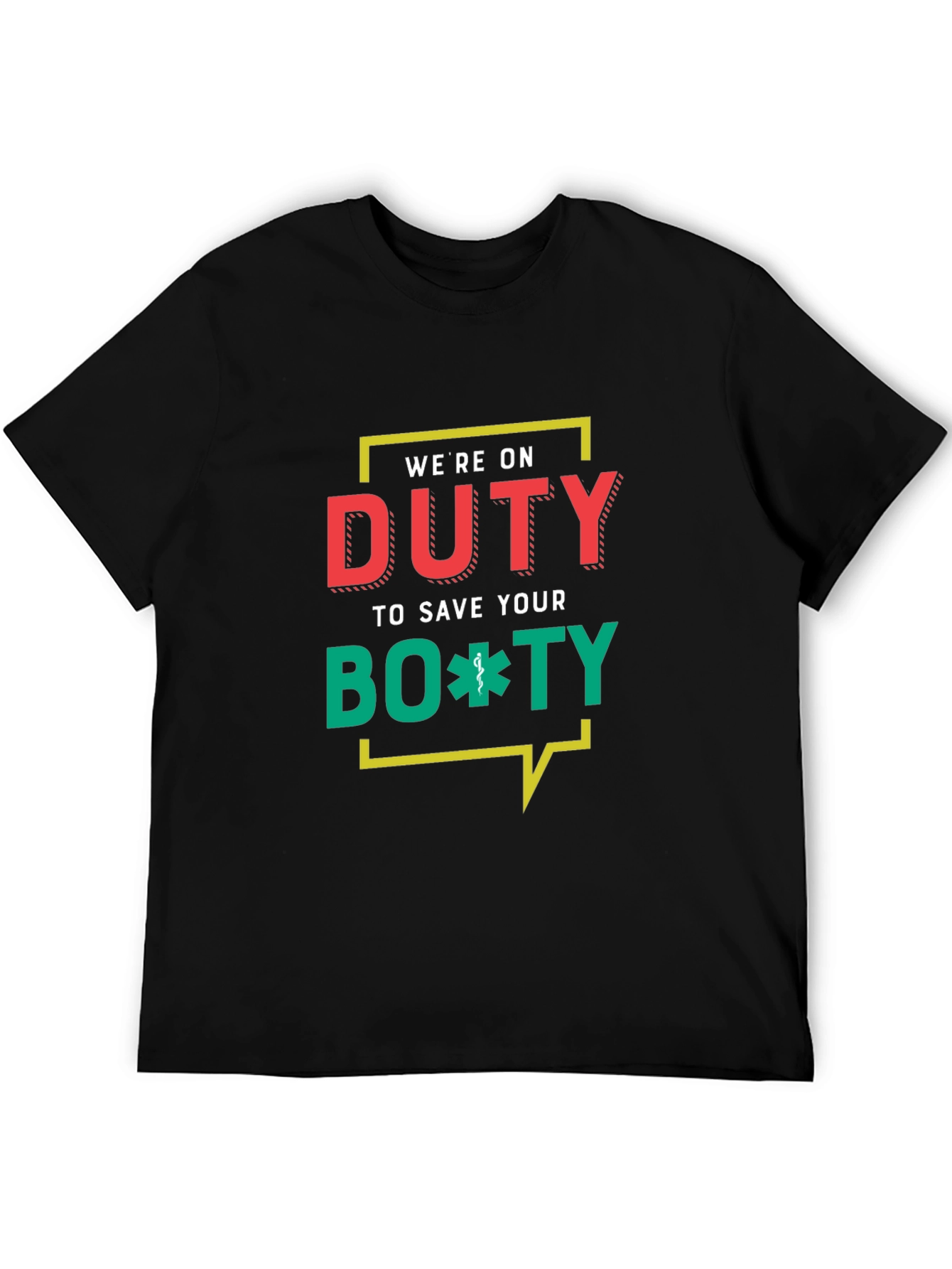 Duty To Save Your Booty Funny EMT T-Shirt