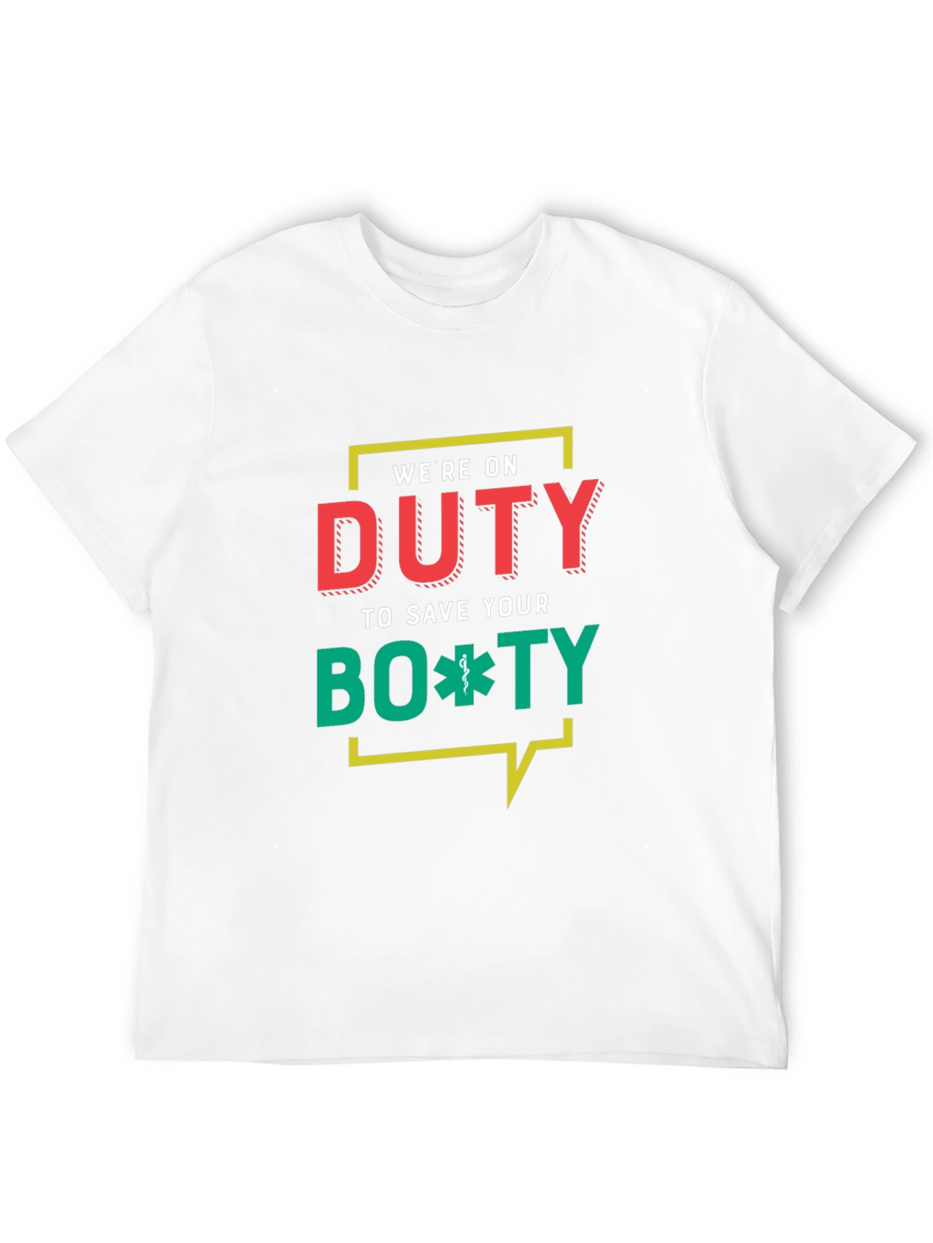Duty To Save Your Booty Funny EMT T-Shirt