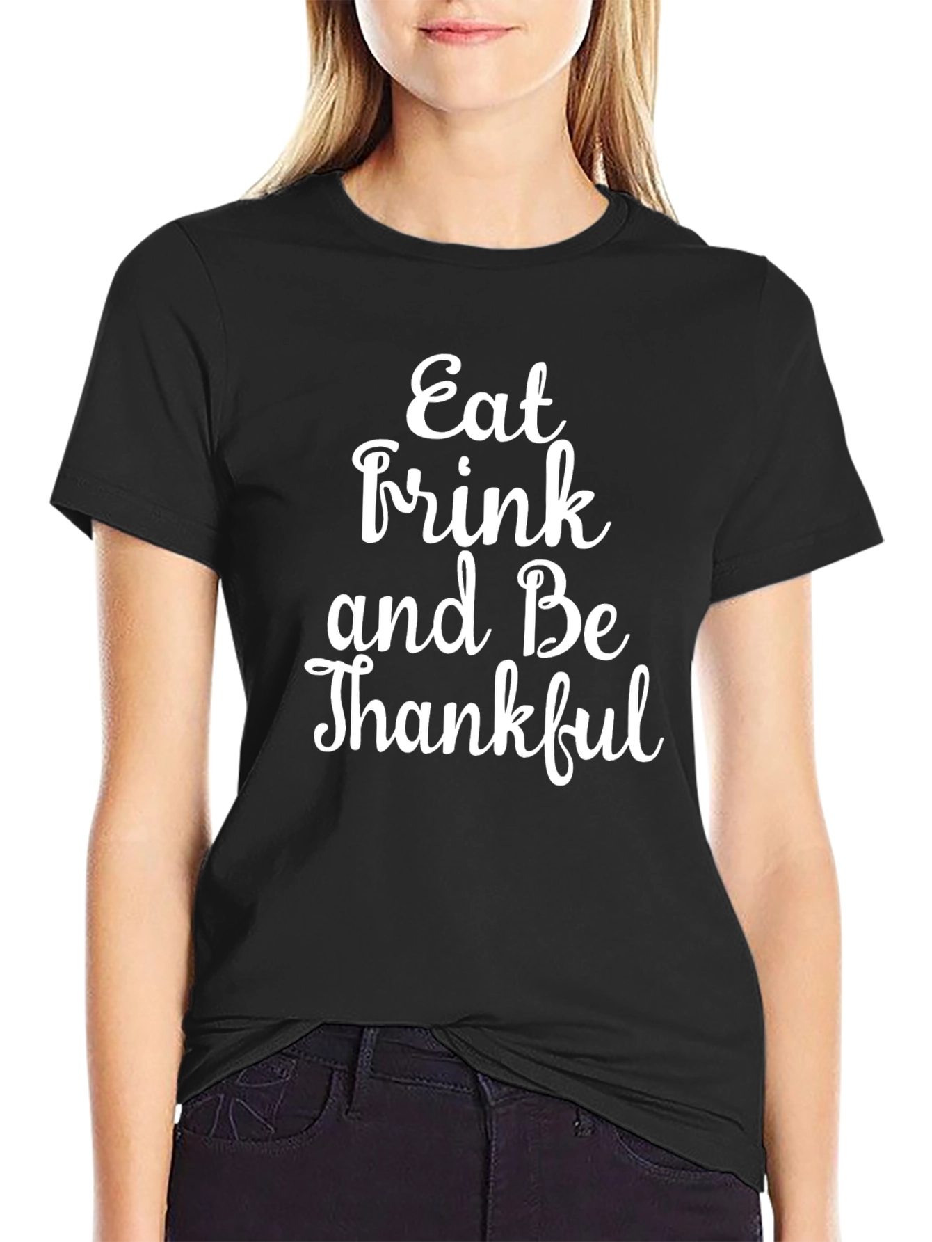 Eat Drink and Be Thankful T-Shirt