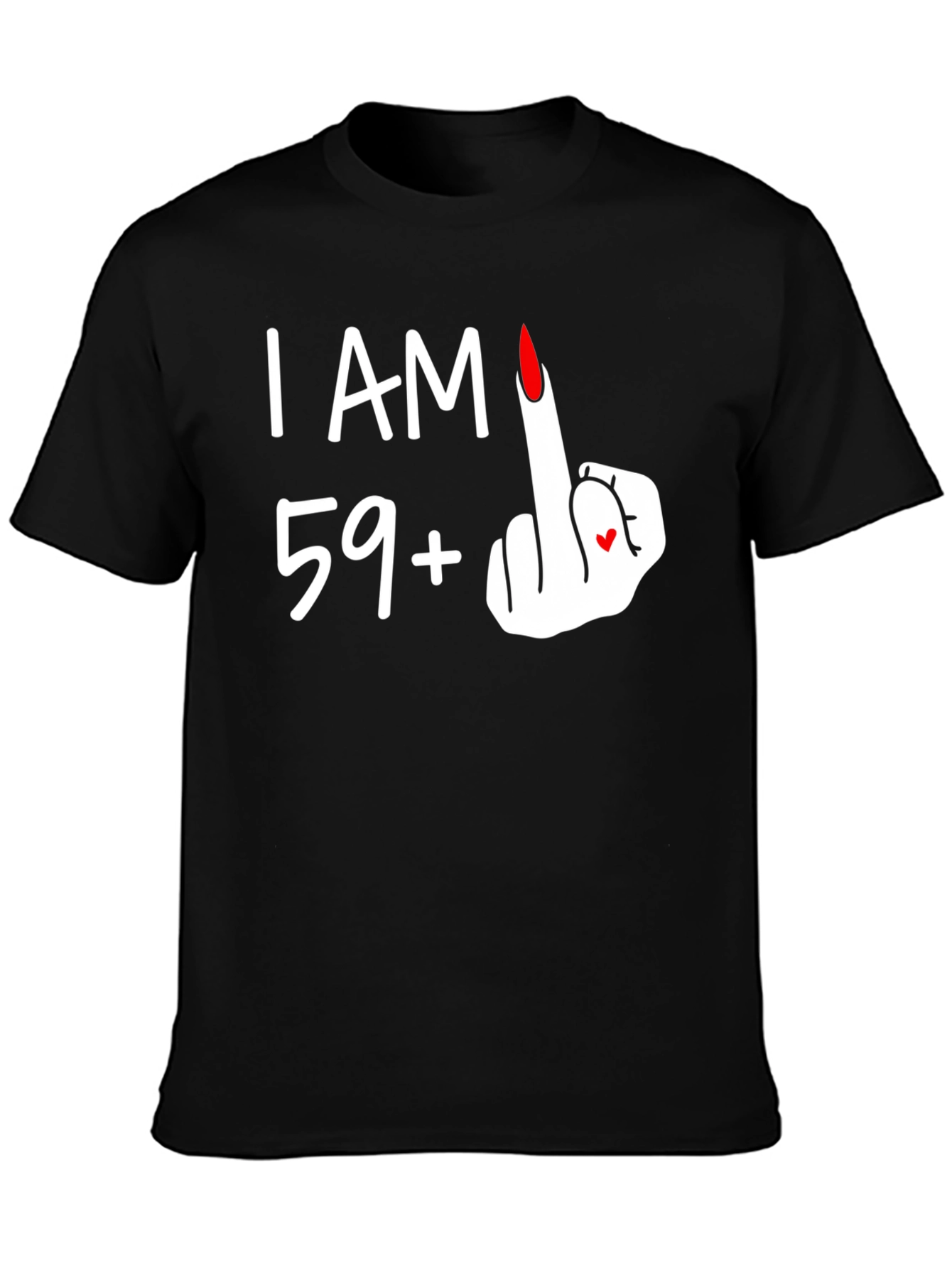 Funny 59+ Middle Finger Graphic Tee