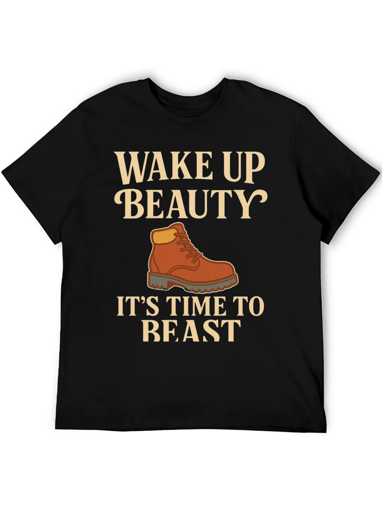 Wake Up Beauty Its Time to Beast Black T-Shirt